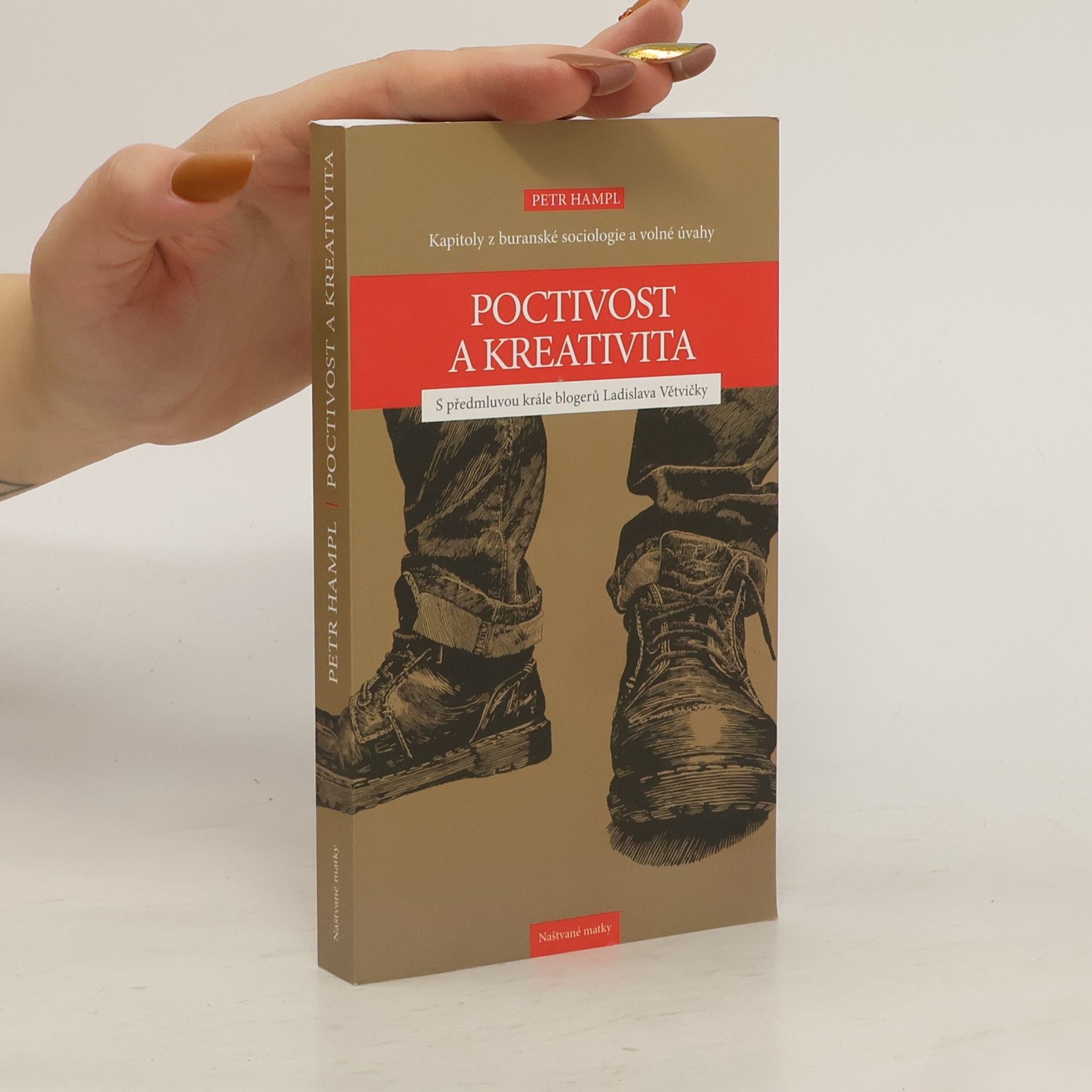 Poctivost a kreativita. Kapitoly z buranské sociologie a volné úvahy