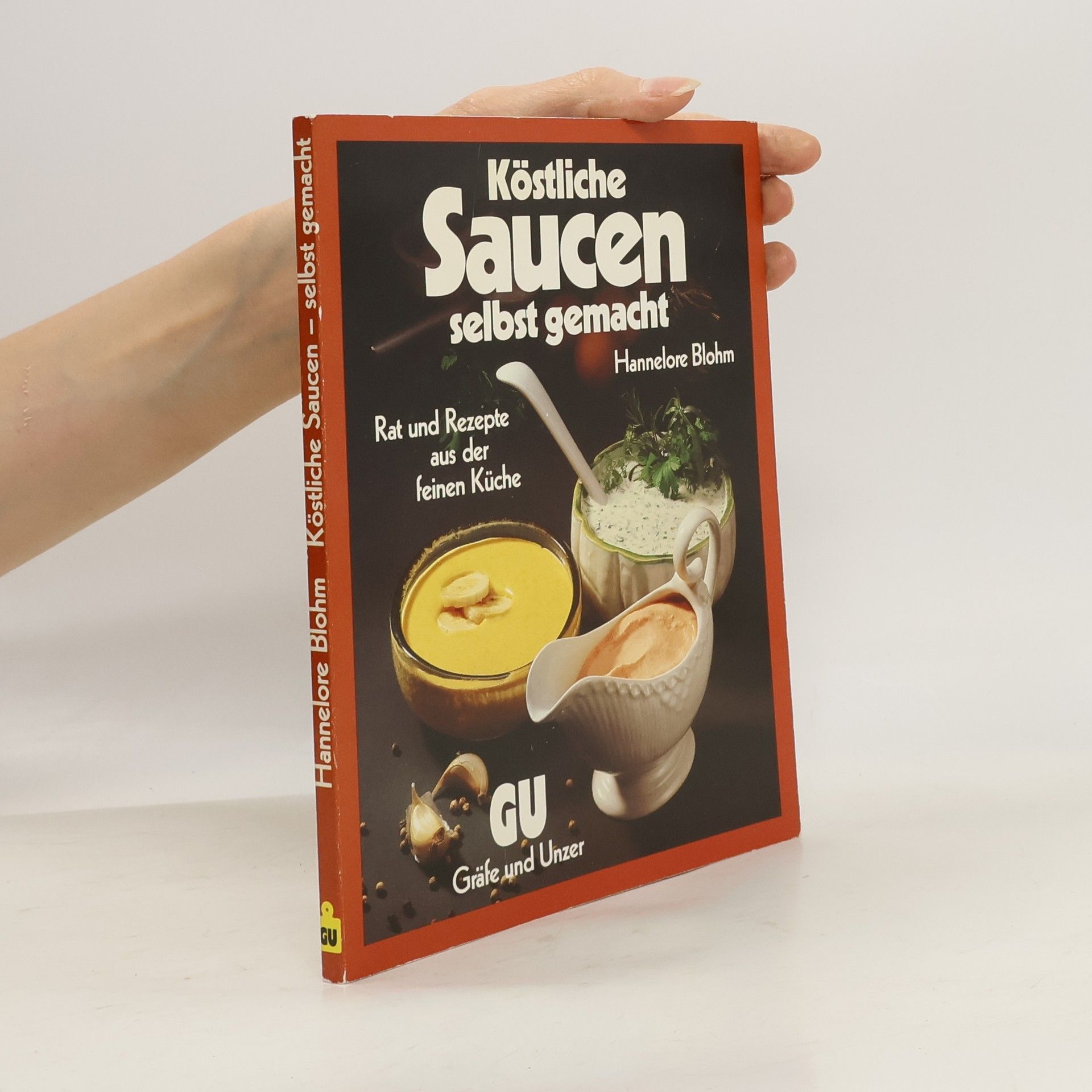 Hannelore Blohm Die besten Saucen selbst gemacht