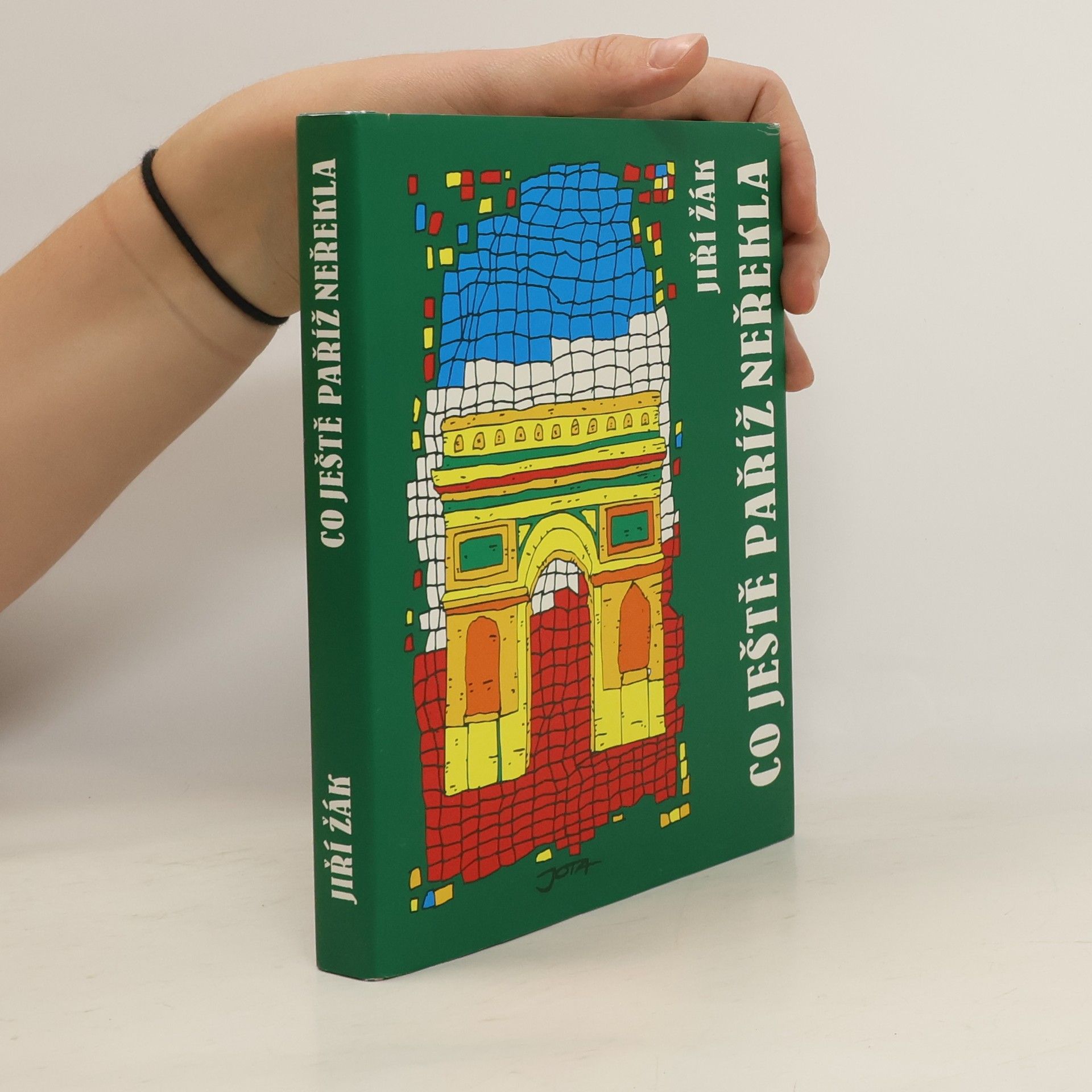 Jiří Žák Co ještě Paříž neřekla