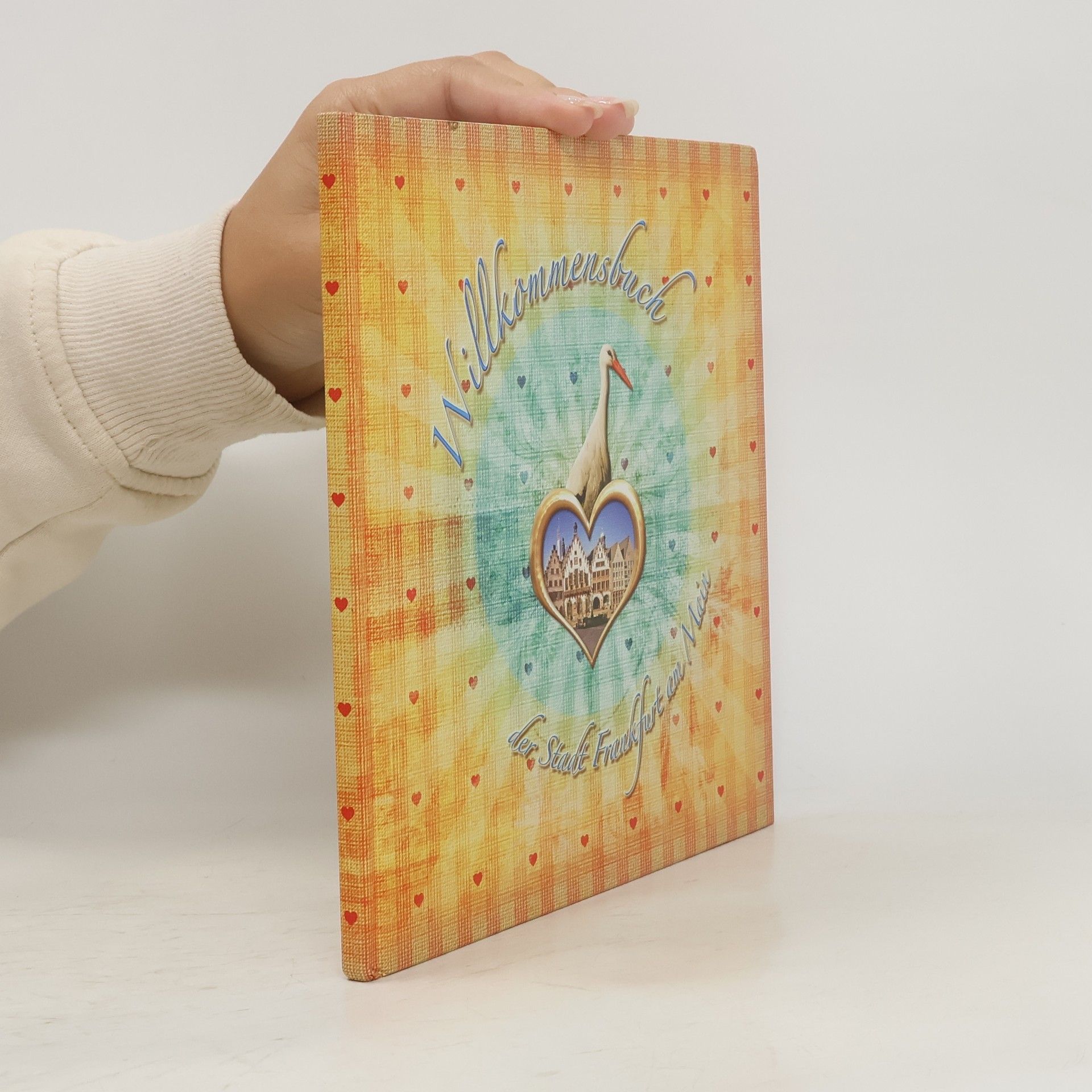 Collectif d'auteurs Willkommensbuch der Stadt Frankfurt am Main