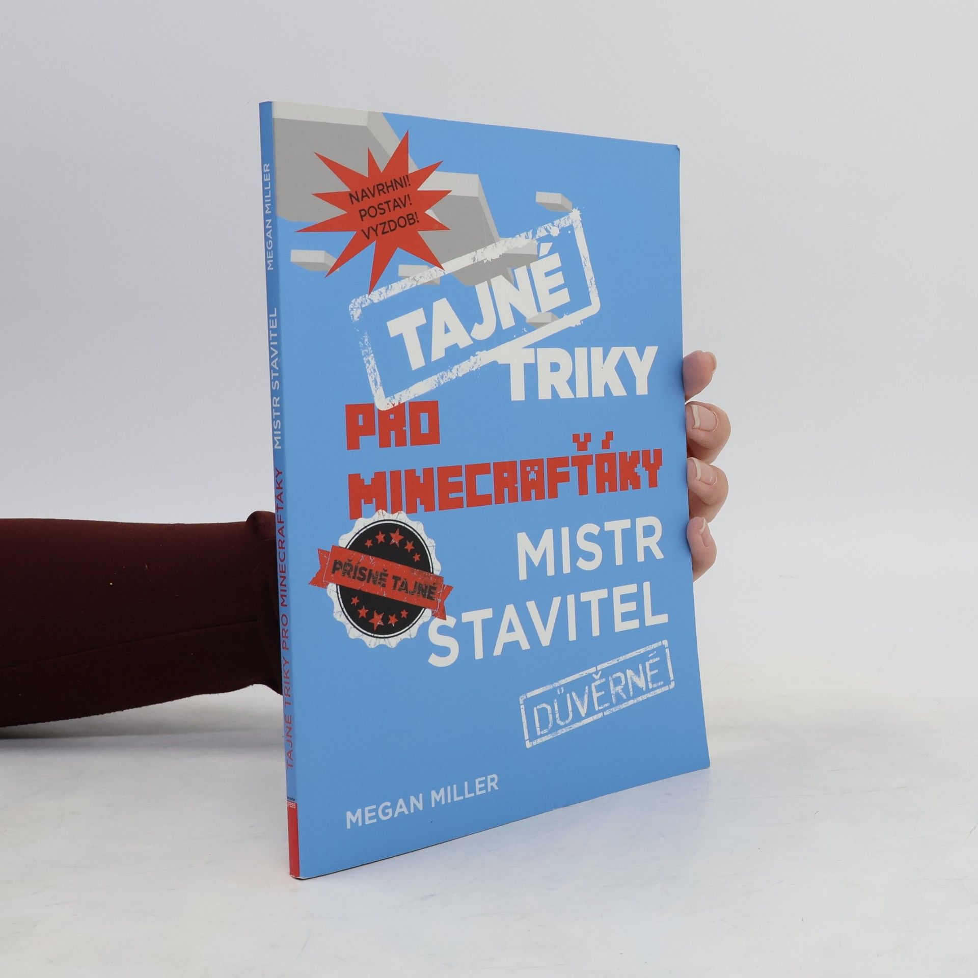 Tajné triky pro Minecrafťáky. Mistr stavitel