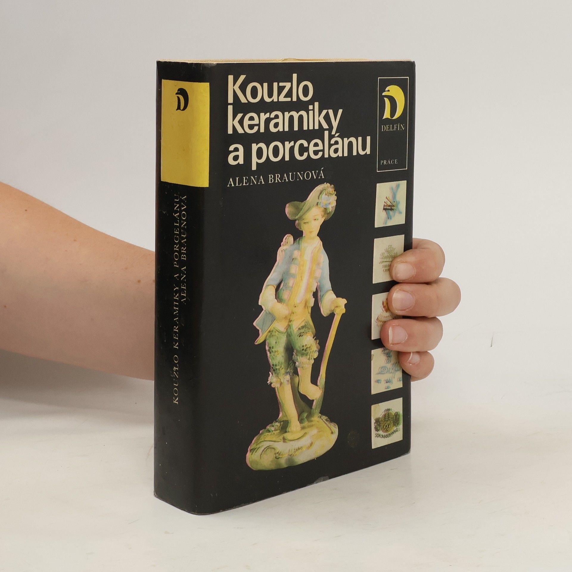 Alena Braunová Kouzlo keramiky a porcelánu