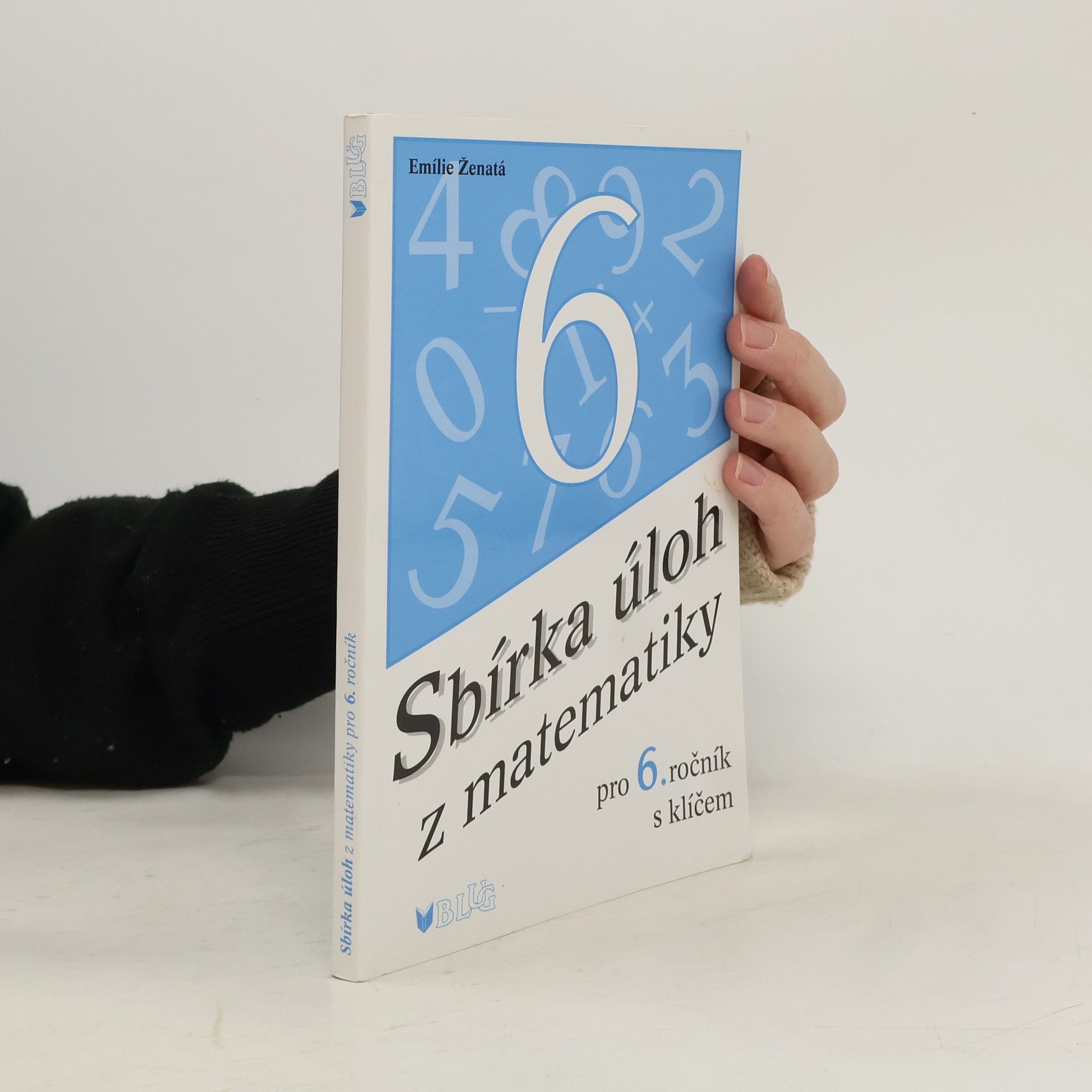 Emílie Ženatá Sbírka úloh z matematiky pro 6. ročník