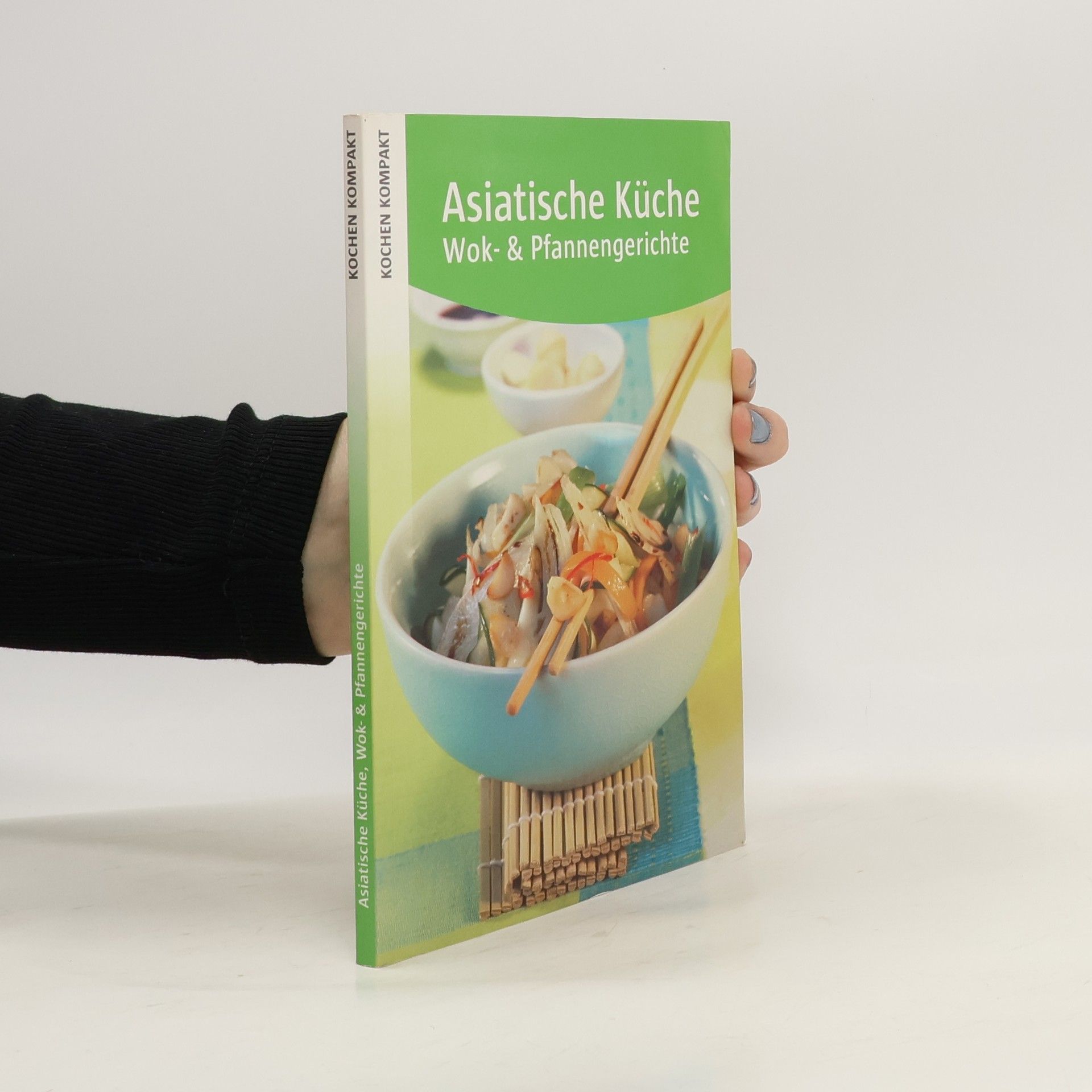 Anne Wilson Asiatische Küche. Wok- & Pfannengerichte