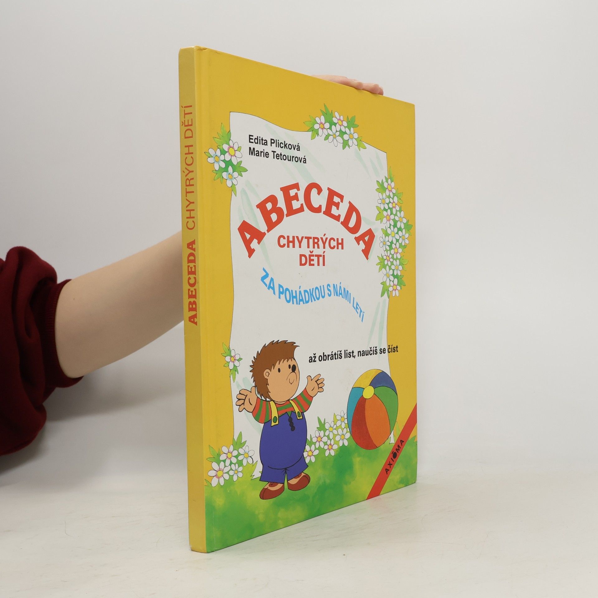 Plicková Edita Abeceda chytrých dětí : za pohádkou s námi letí, až obrátíš list, naučíš se číst