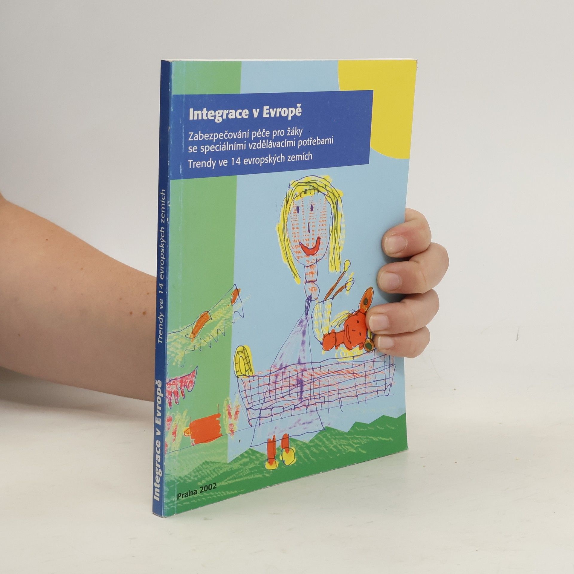 Cor J. W. Meijer Integrace v Evropě : zabezpečování péče pro žáky se speciálními vzdělávacími potřebami : trendy ve 14 evropských zemích