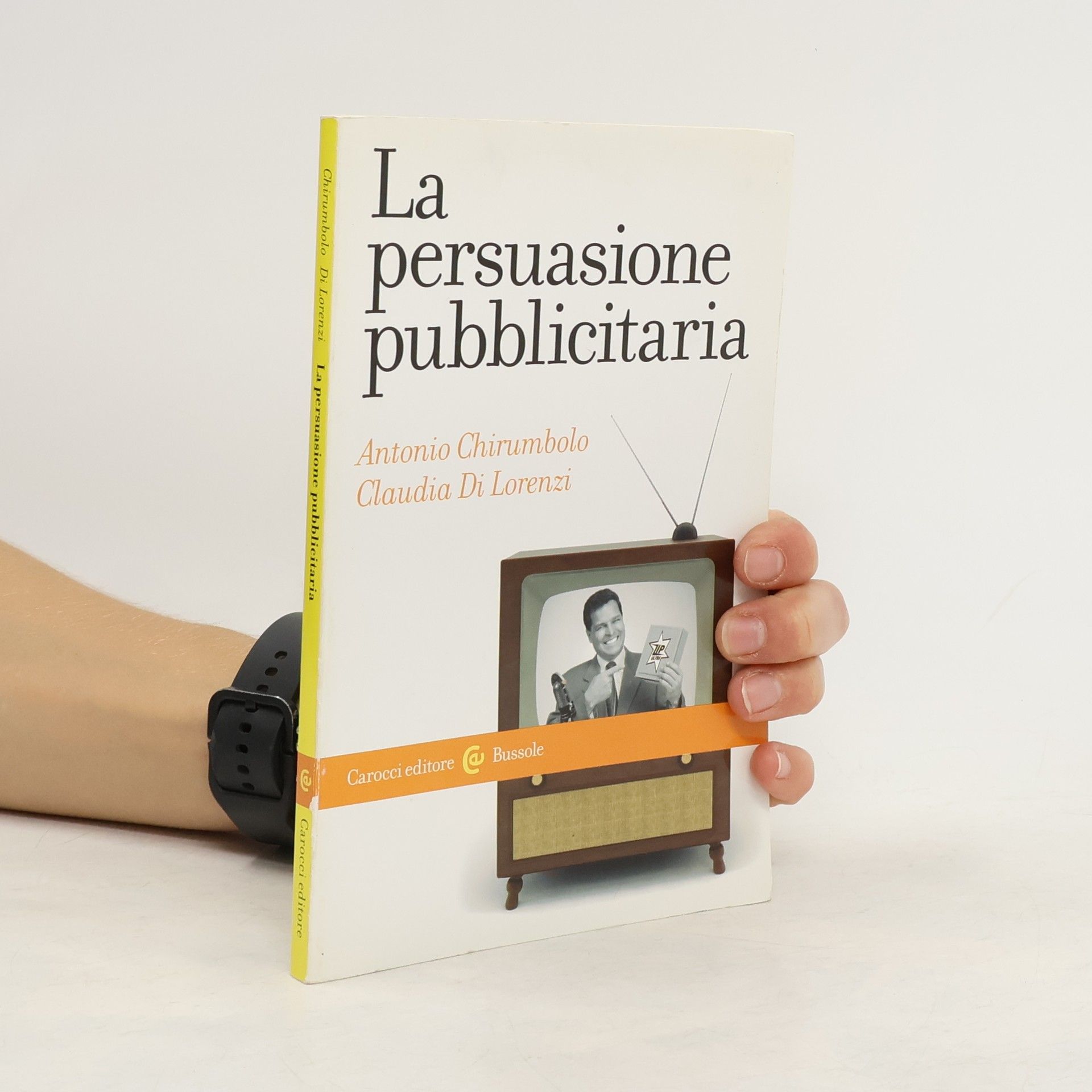 Antonio Chirumbolo Bussola: La persuasione pubblicitaria