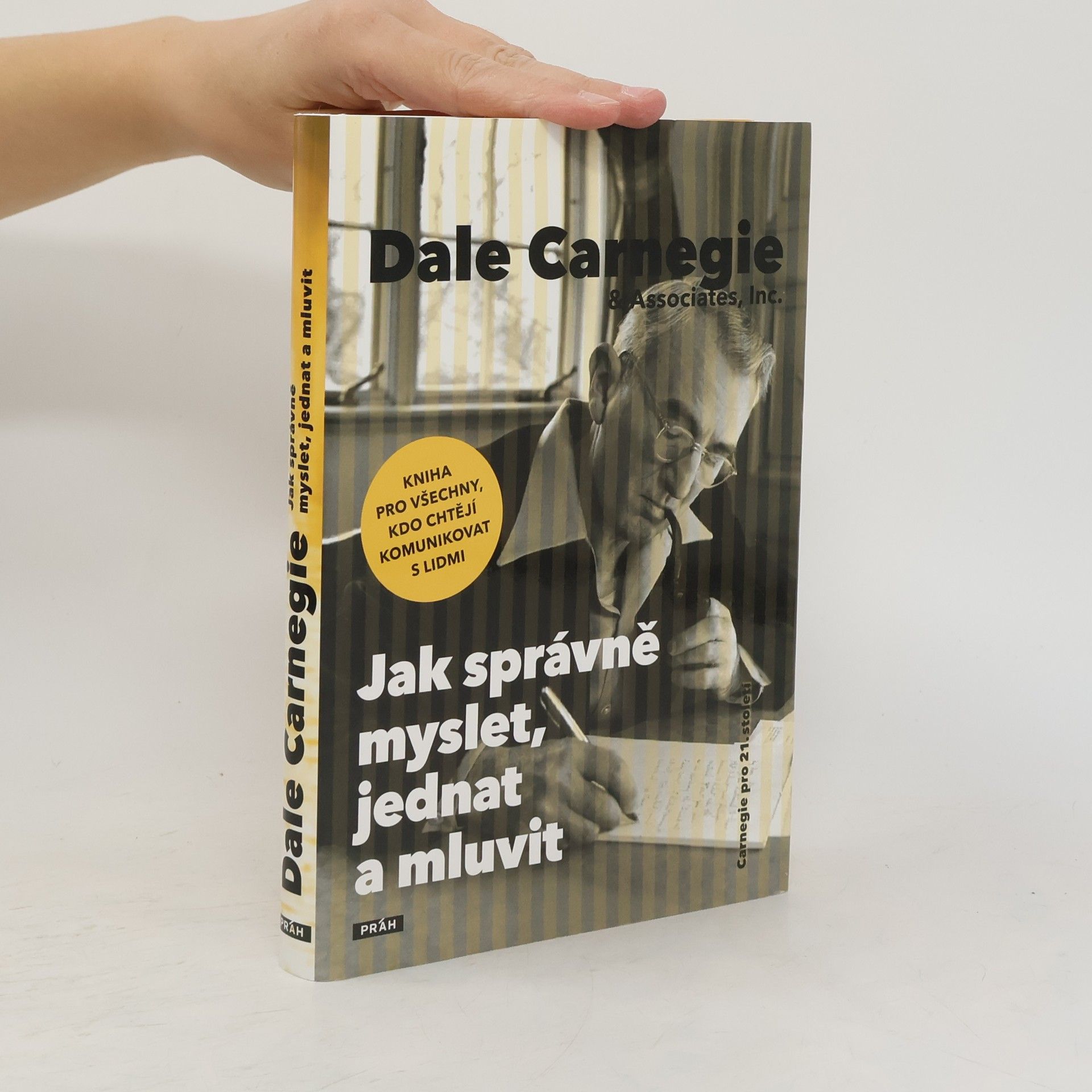 Dale Carnegie Jak správně myslet, jednat a mluvit