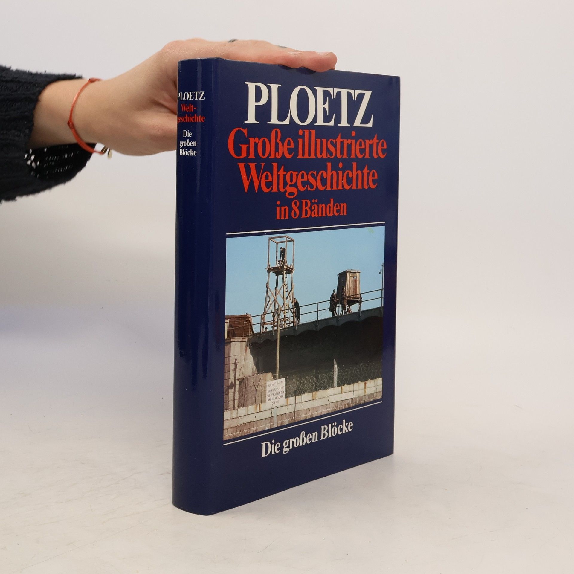 Collectif d'auteurs Grosse illustrierte Weltgeschichte. Die grossen Blöcke