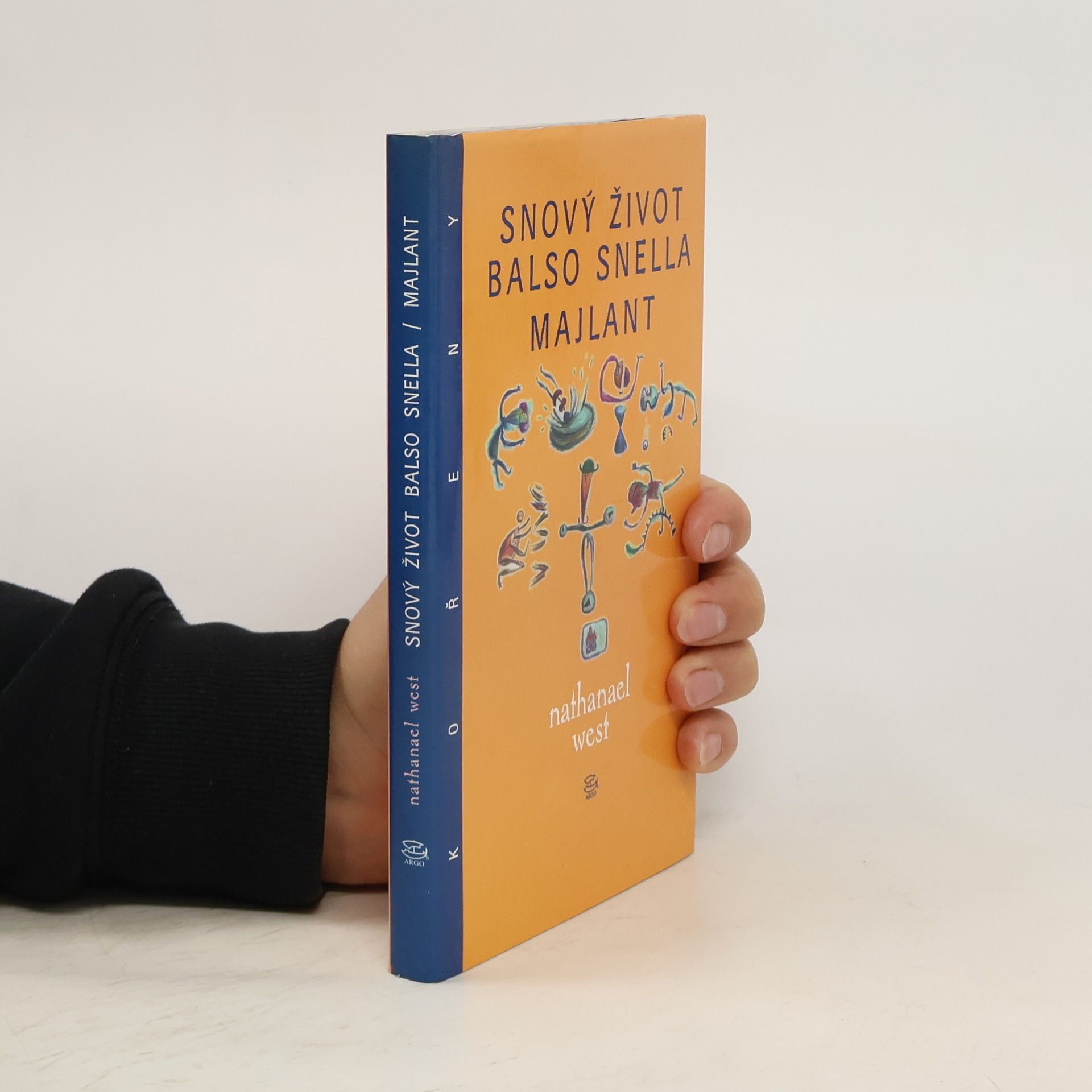 Snový život Balso Snella ; Majlant, aneb, Rozebrání Lemuela Pitkina