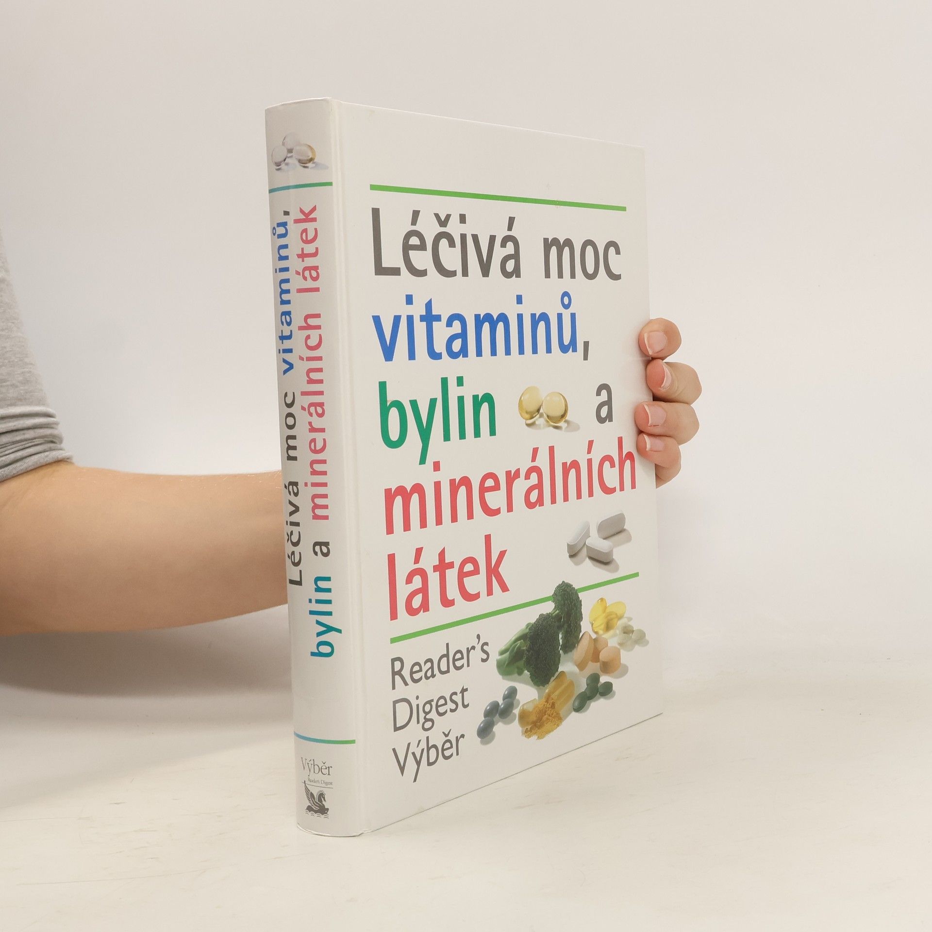 Kolektív autorov Léčivá moc vitaminů, bylin a minerálních látek