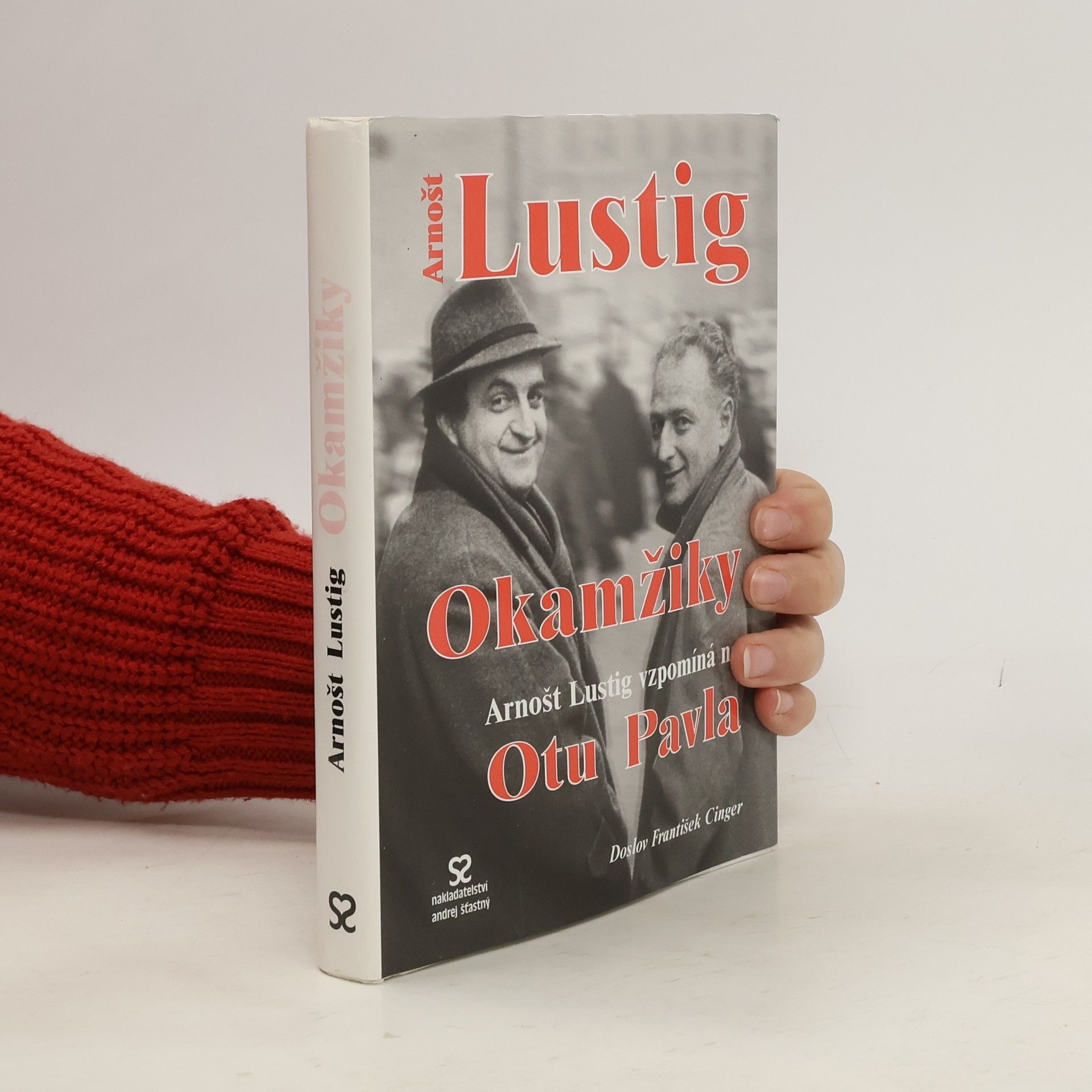 Arnošt Lustig Okamžiky. Arnošt Lustig vzpomíná na Otu Pavla