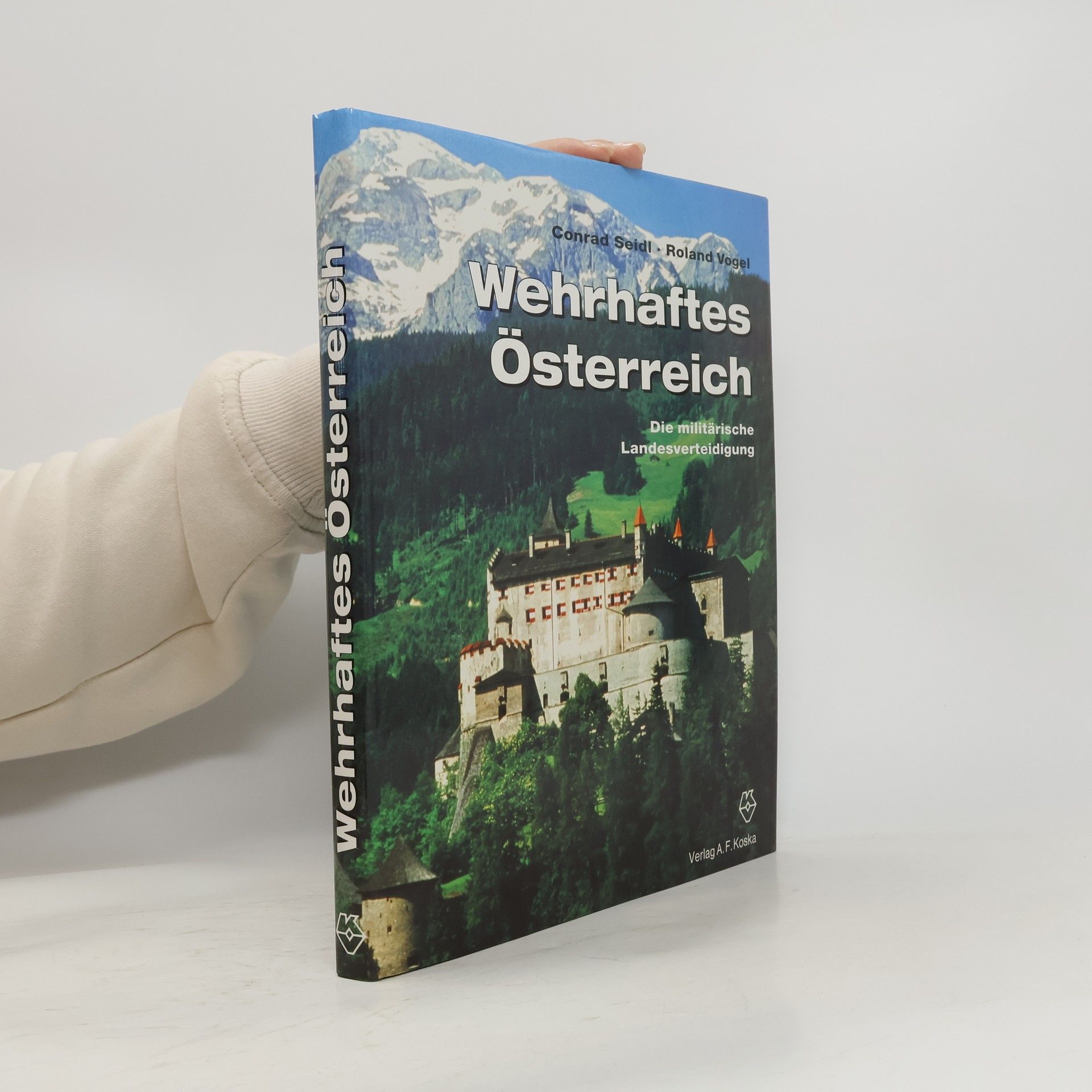Roland Vogel Wehrhaftes Österreich