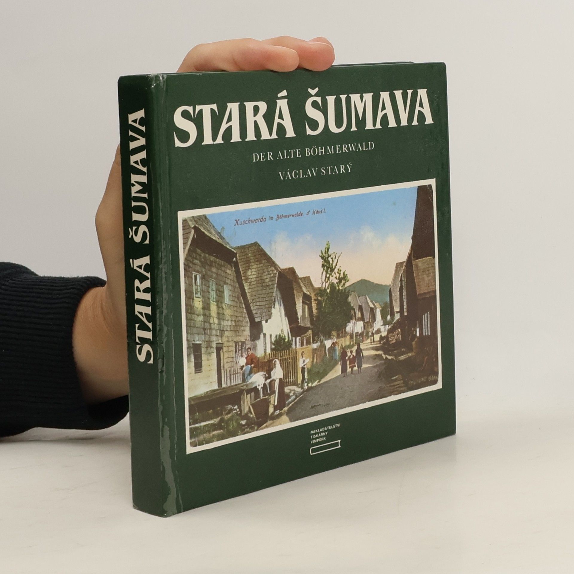 Stará Šumava. Der Alte Böhmerwald