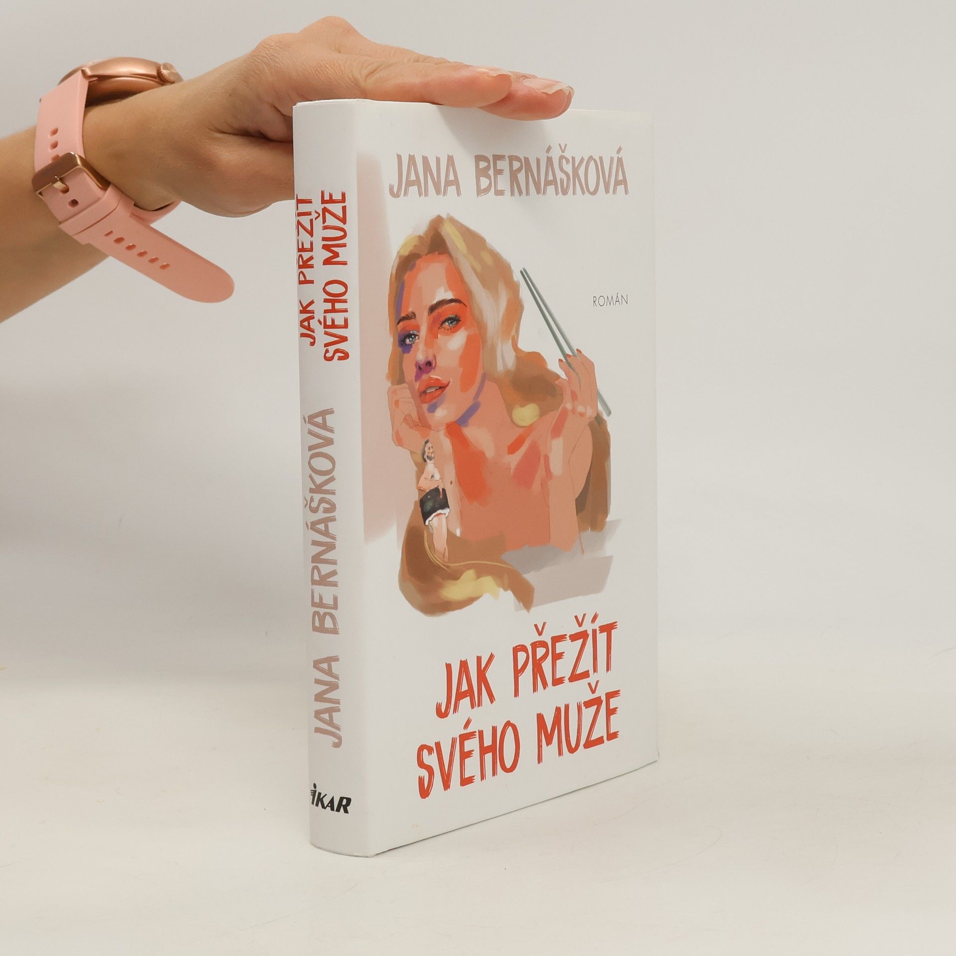 Jana Bernášková Jak přežít svého muže