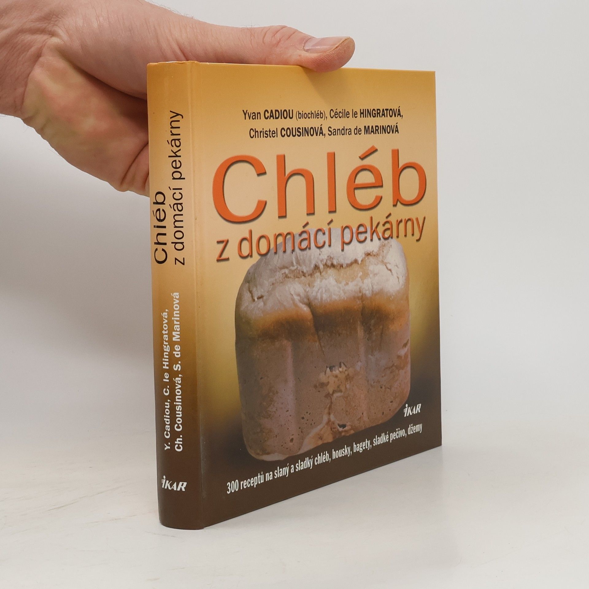 Yvan Cadiou Chléb z domácí pekárny