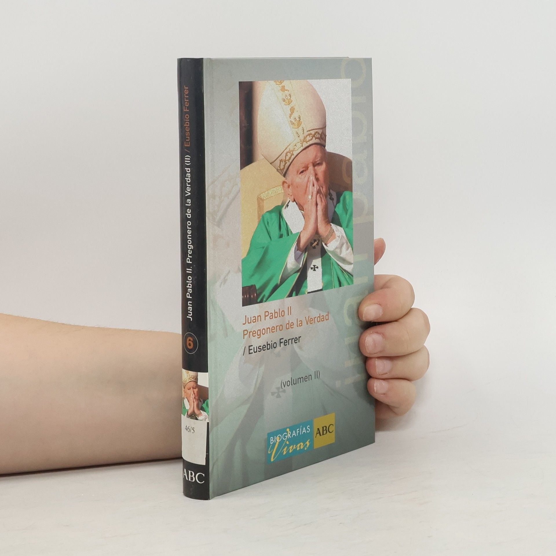 Eusebio Ferrer Biografías Vivas - 1: Juan Pablo II. Pregonero de la Verdad