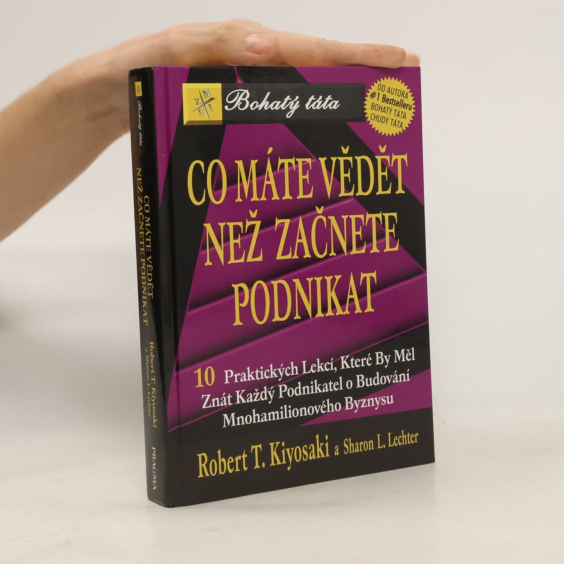 Robert T. Kiyosaki Co máte vědět než začnete podnikat