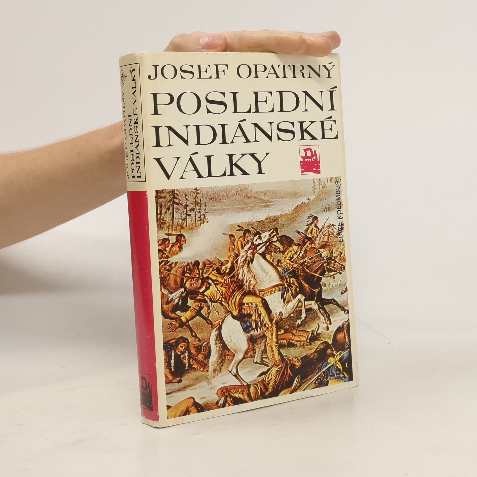 Josef Opatrný Poslední indiánské války
