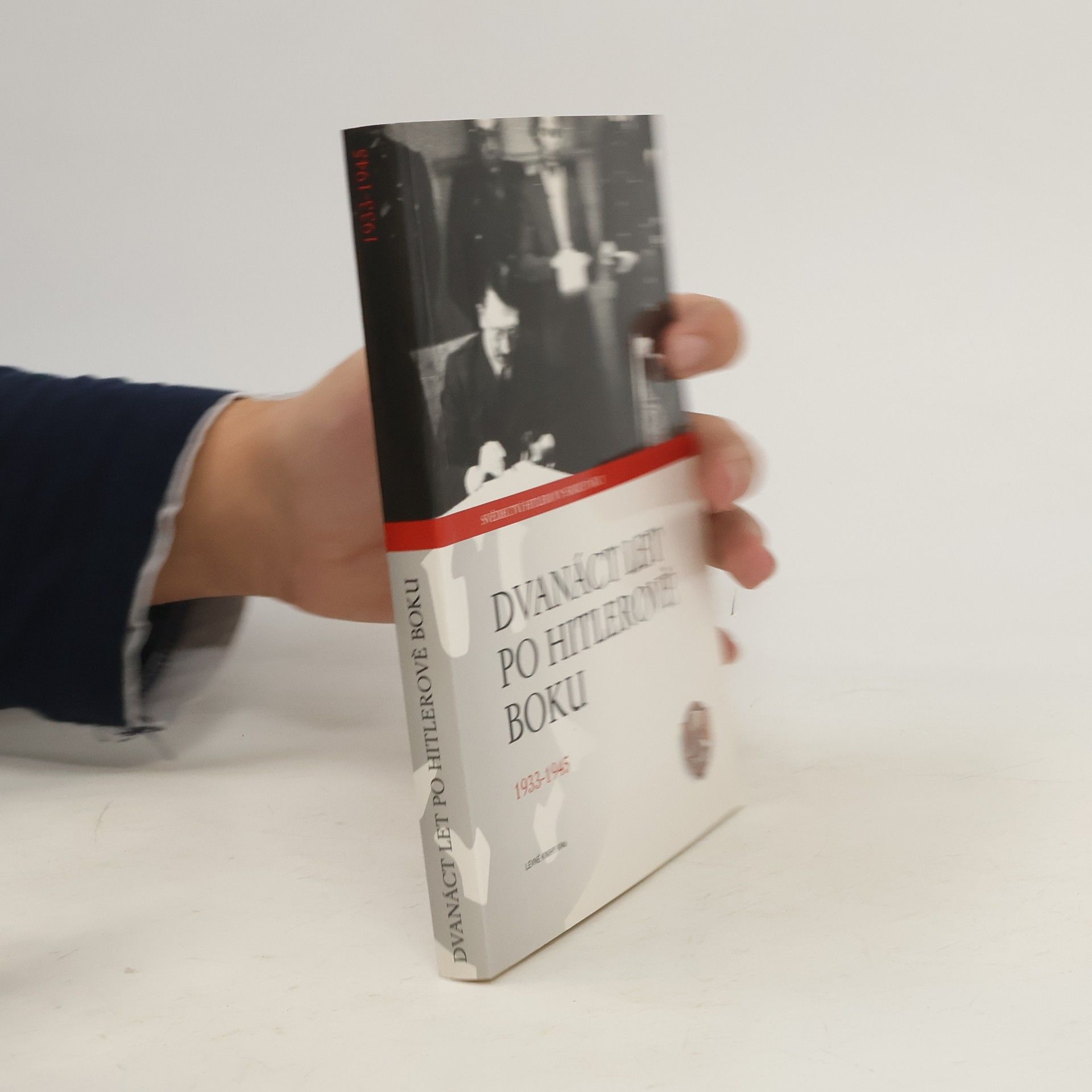 Emilie C. Schroeder Dvanáct let po Hitlerově boku. 1933-1945