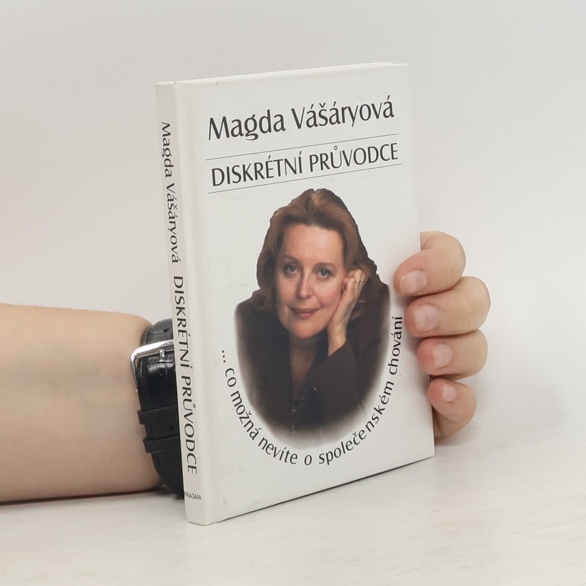 Magda Vášáryová Diskrétní průvodce: Co možná nevíte o společenském chování