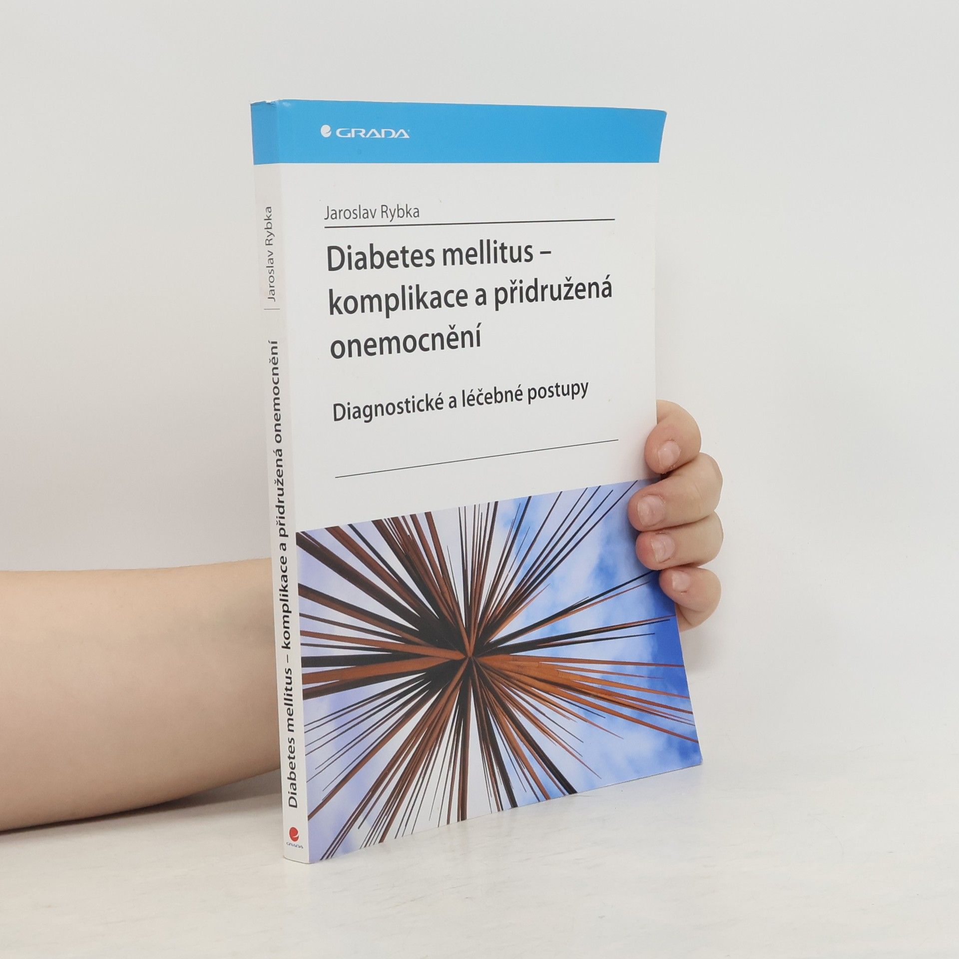 Jaroslav Rybka Diabetes mellitus. Komplikace a přidružená onemocnění