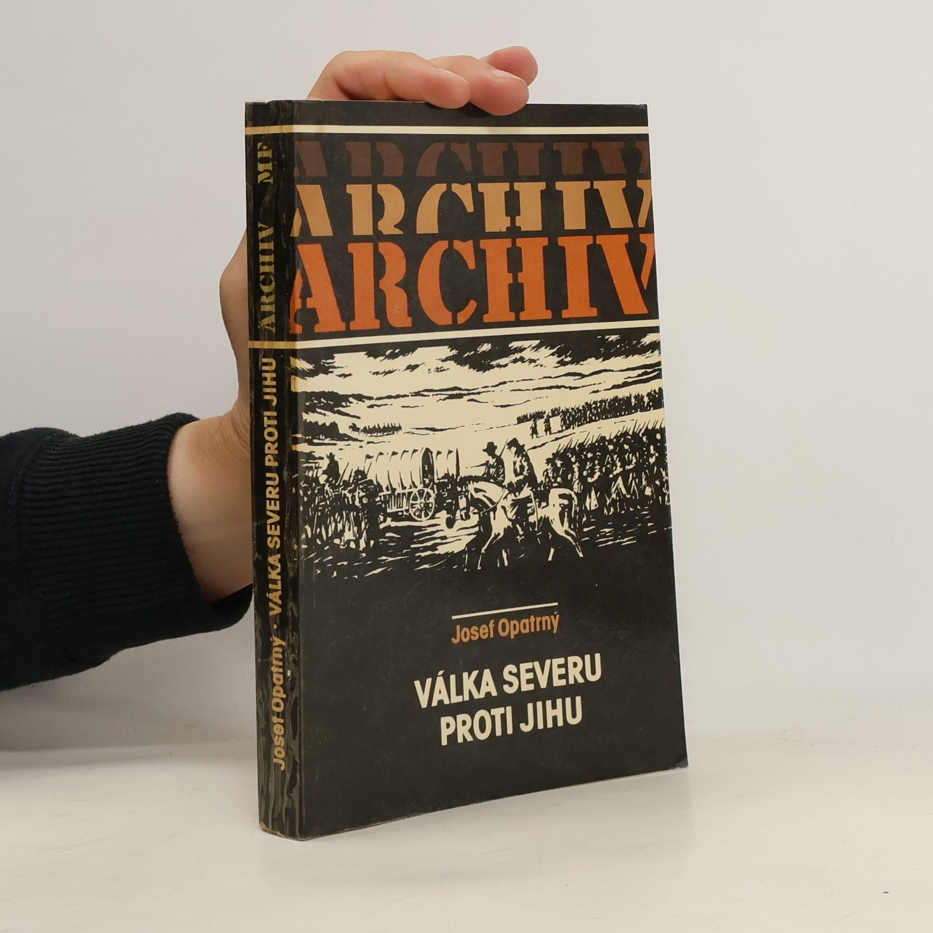 Josef Opatrný Válka Severu proti Jihu