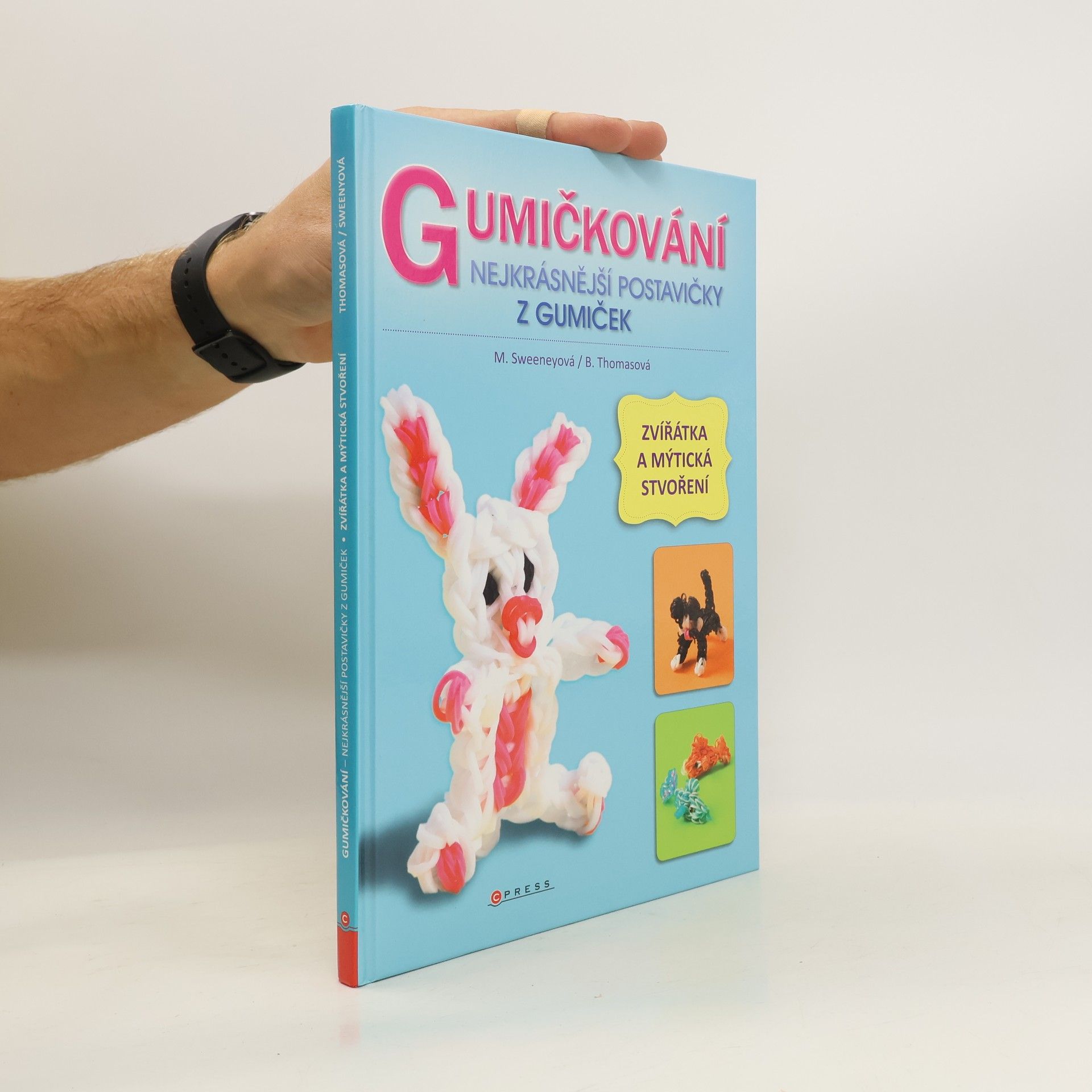 Gumičkování : nejkrásnější postavičky z gumiček : zvířátka a mýtická stvoření