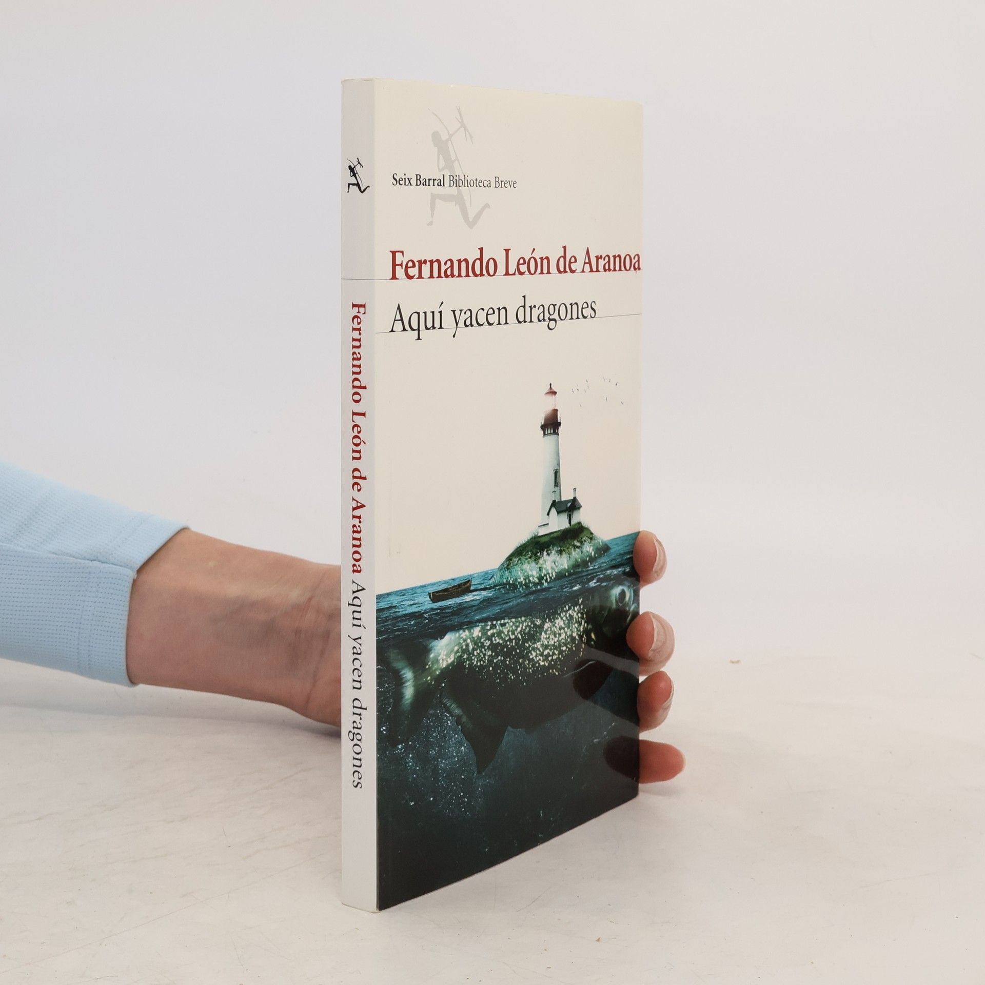 Fernando León de Aranoa Biblioteca Breve: Aquí yacen dragones