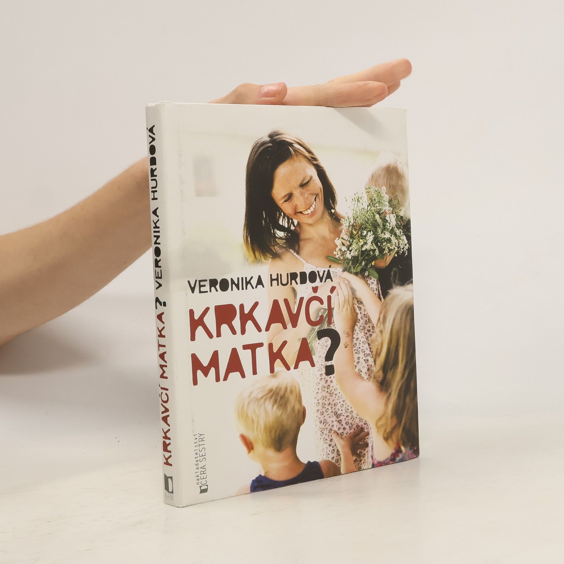 Veronika Hurdová Krkavčí matka?