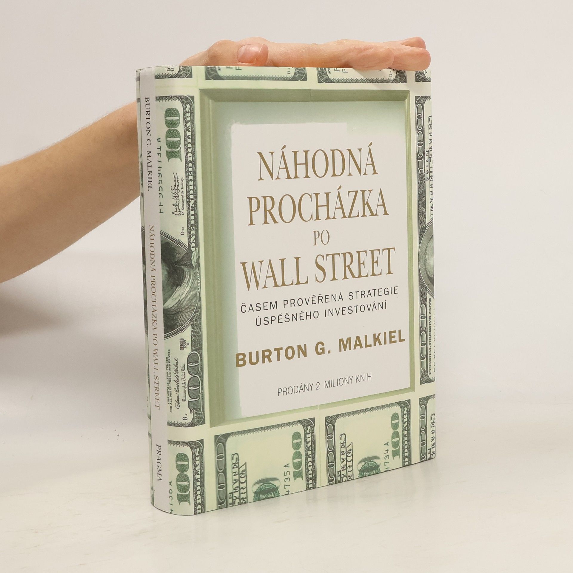 Burton Malkiel Náhodná procházka po Wall Street : časem prověřená strategie úspěšného investování