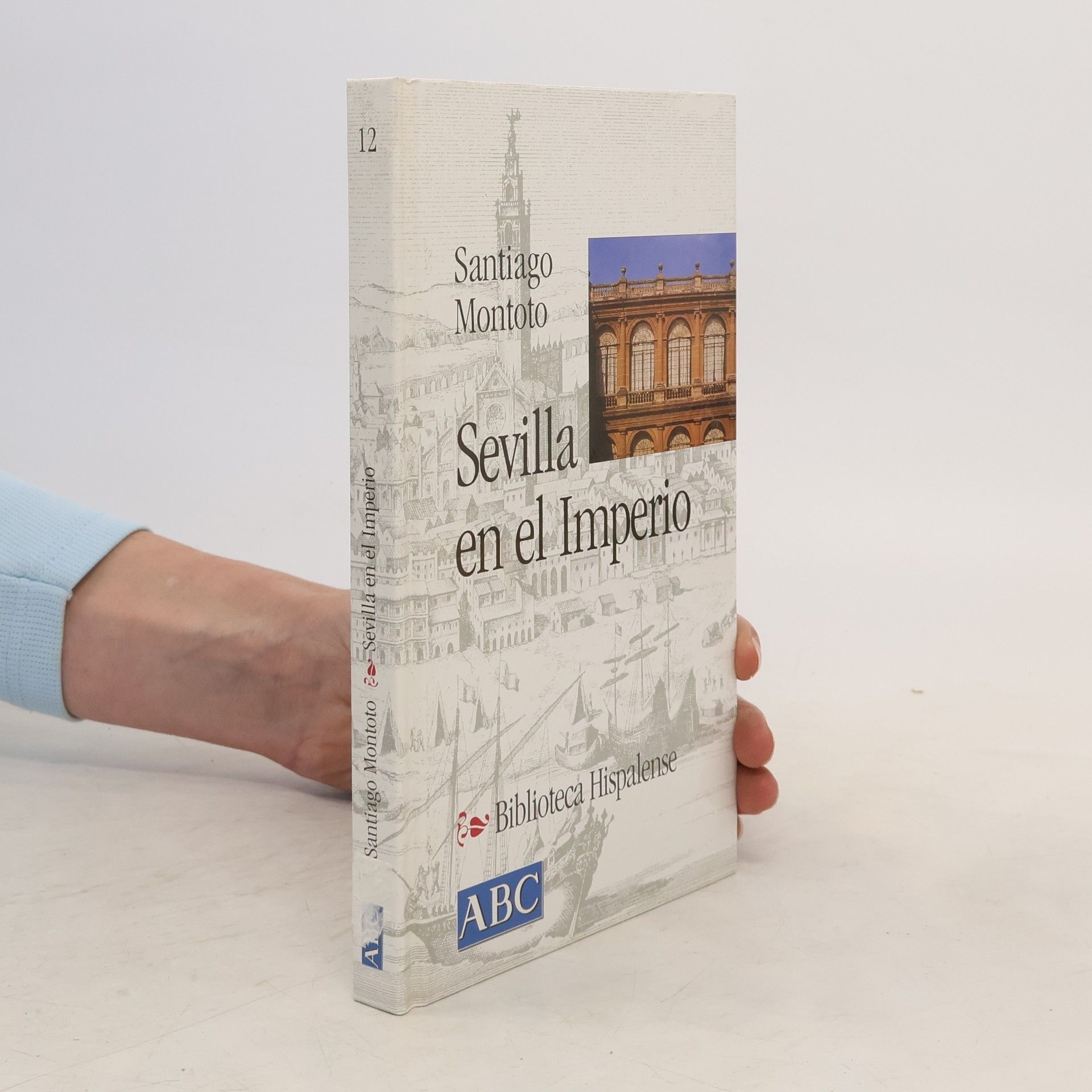 Sevilla en el Imperio : siglo XVI