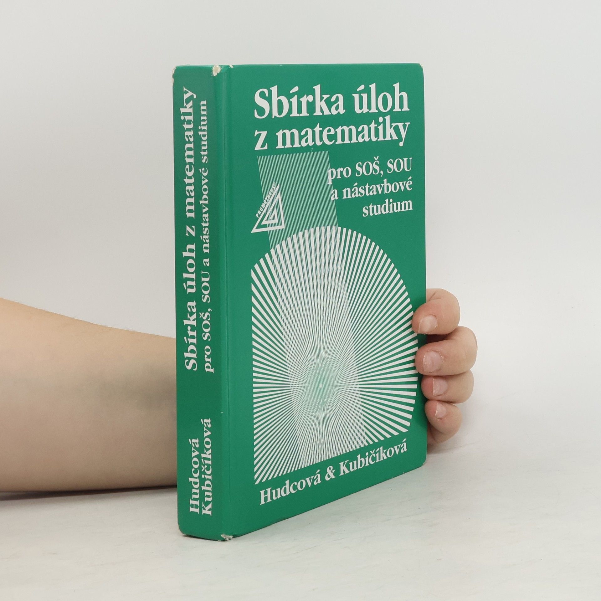 Milada Hudcová Sbírka úloh z matematiky pro SOŠ, SOU a nástavbové studium