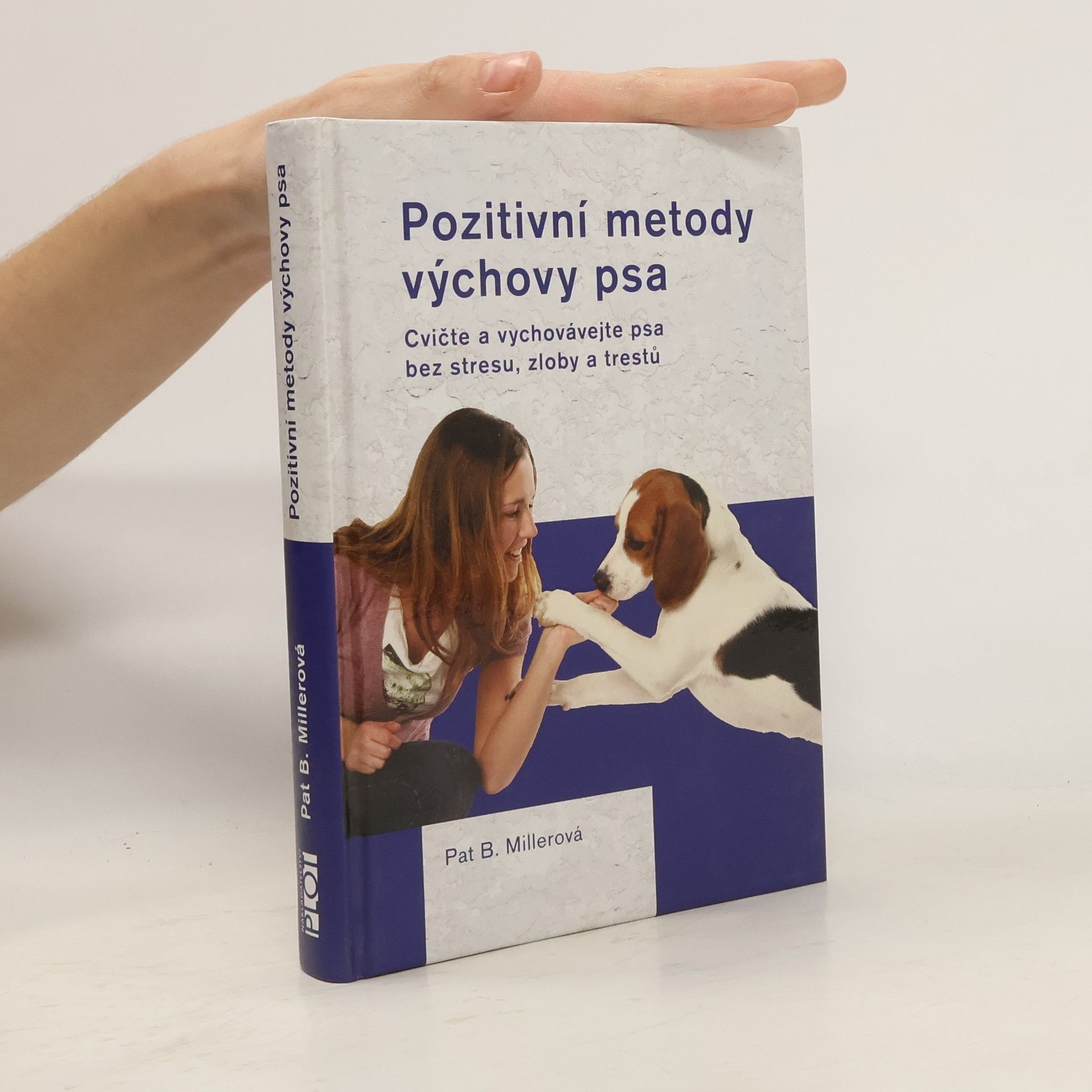 Pat Miller Pozitivní metody výchovy psa
