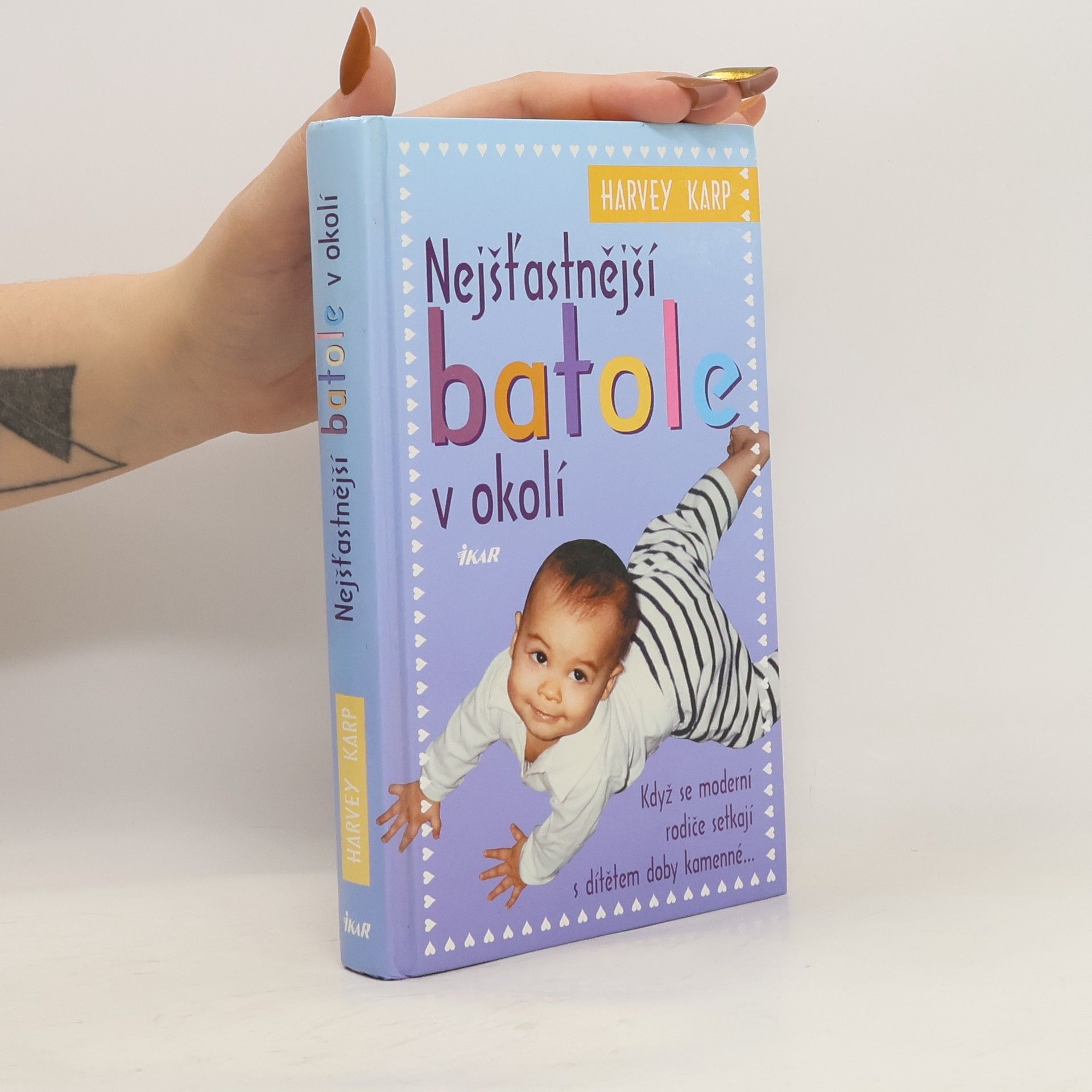 Harvey Karp Nejšťastnější batole v okolí