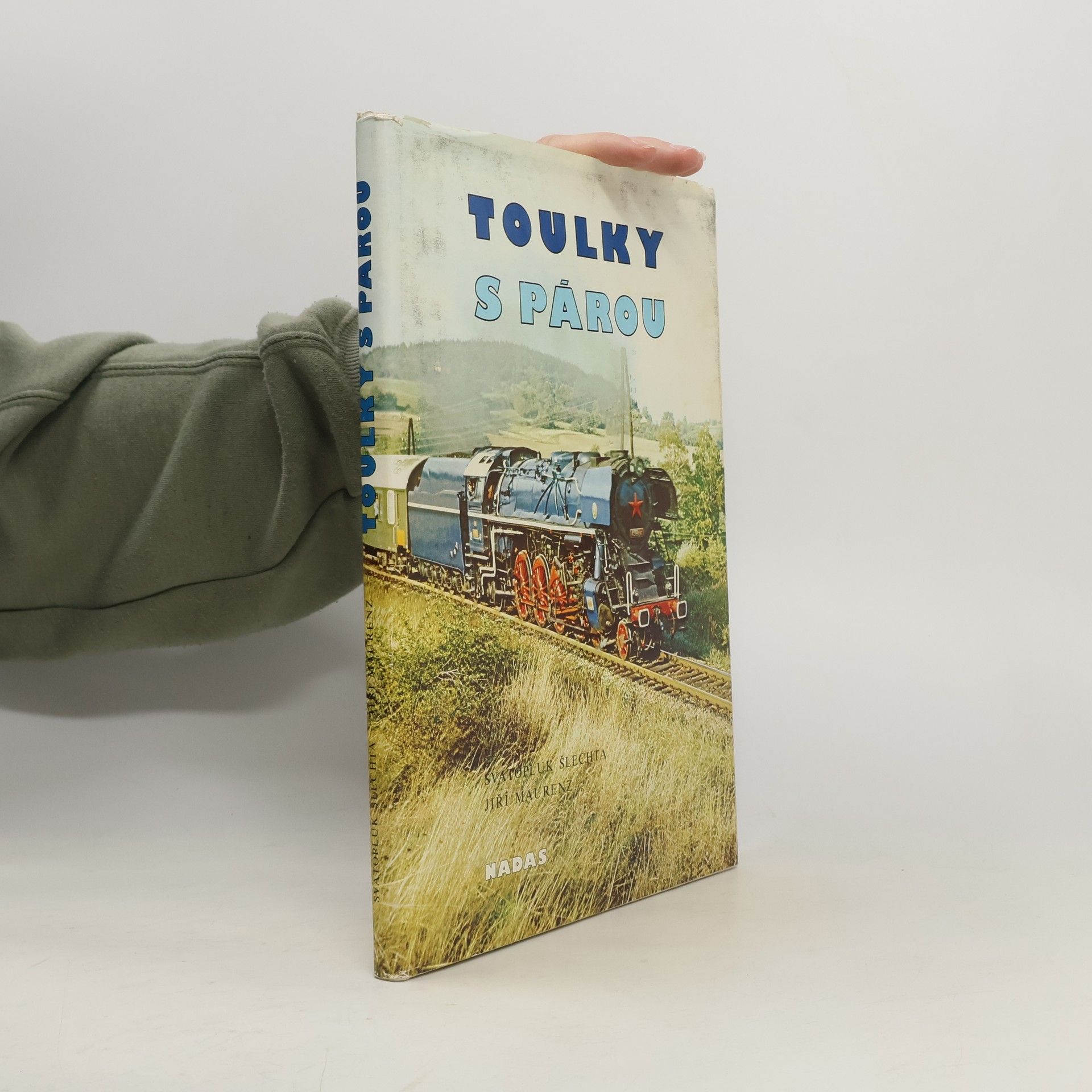 Svatopluk Šlechta Toulky s párou