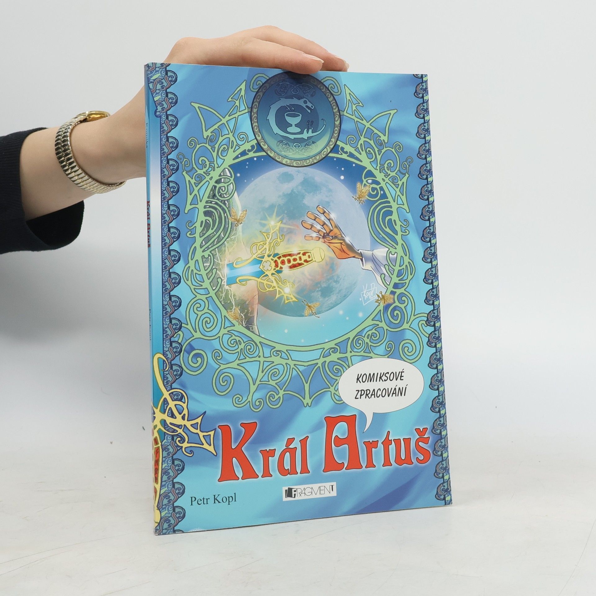 Petr Kopl Král Artuš