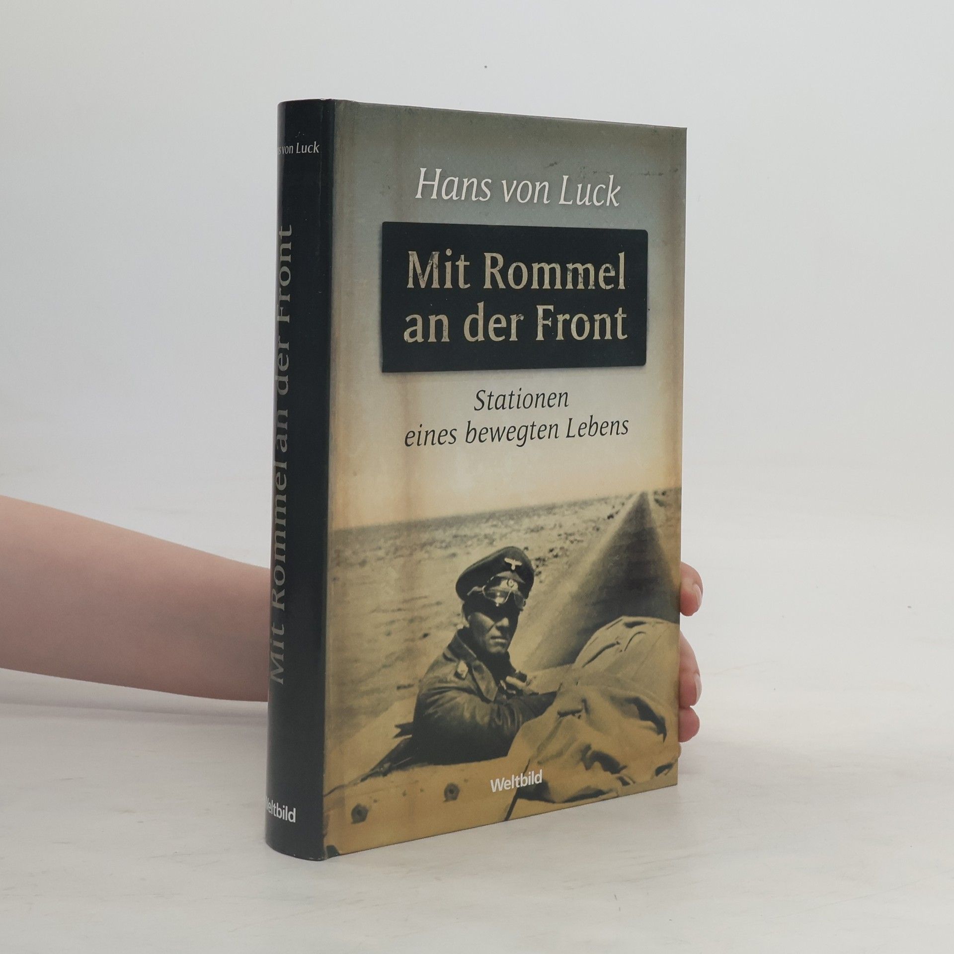 Hans von Luck Mit Rommel an der Front