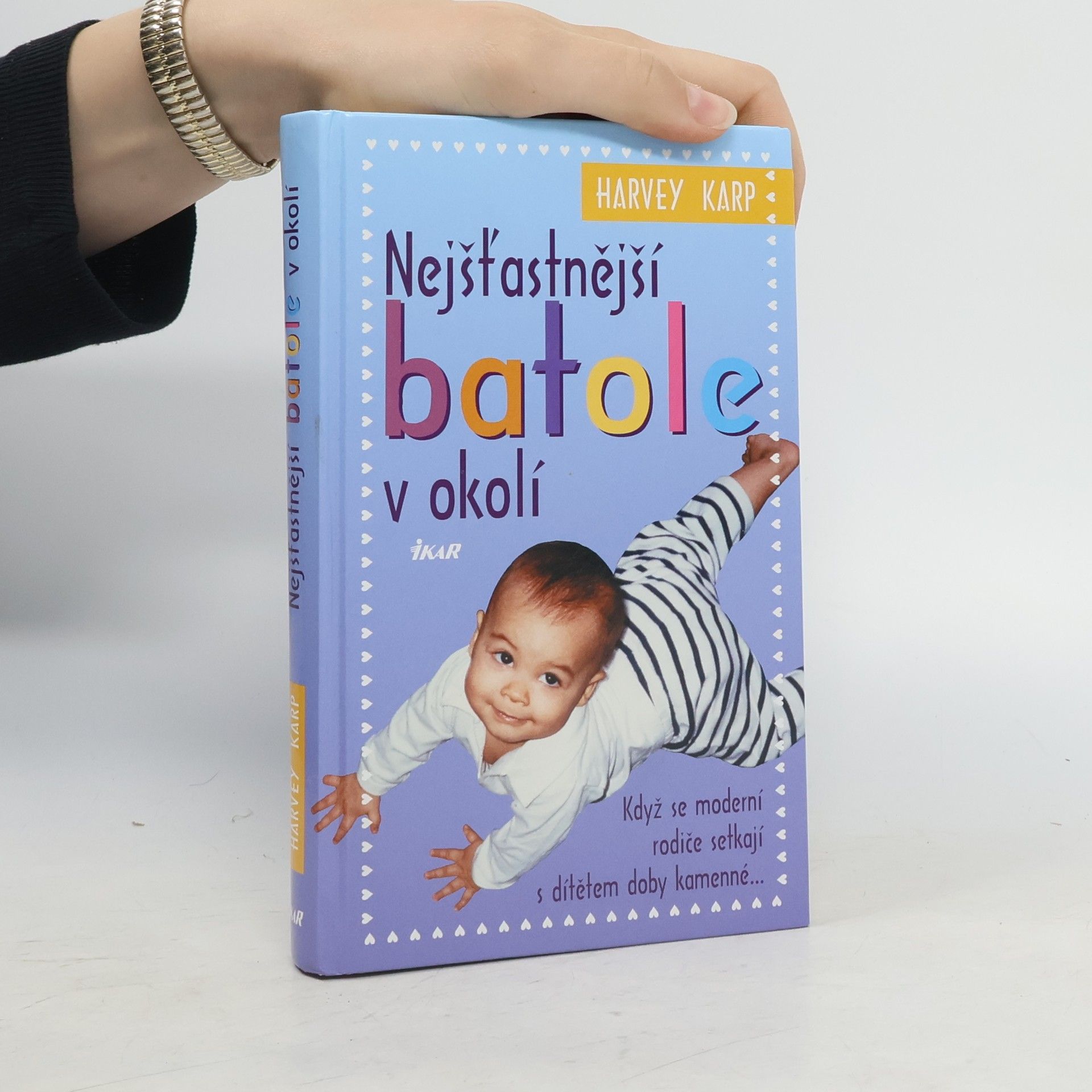 Harvey Karp Nejšťastnější batole v okolí