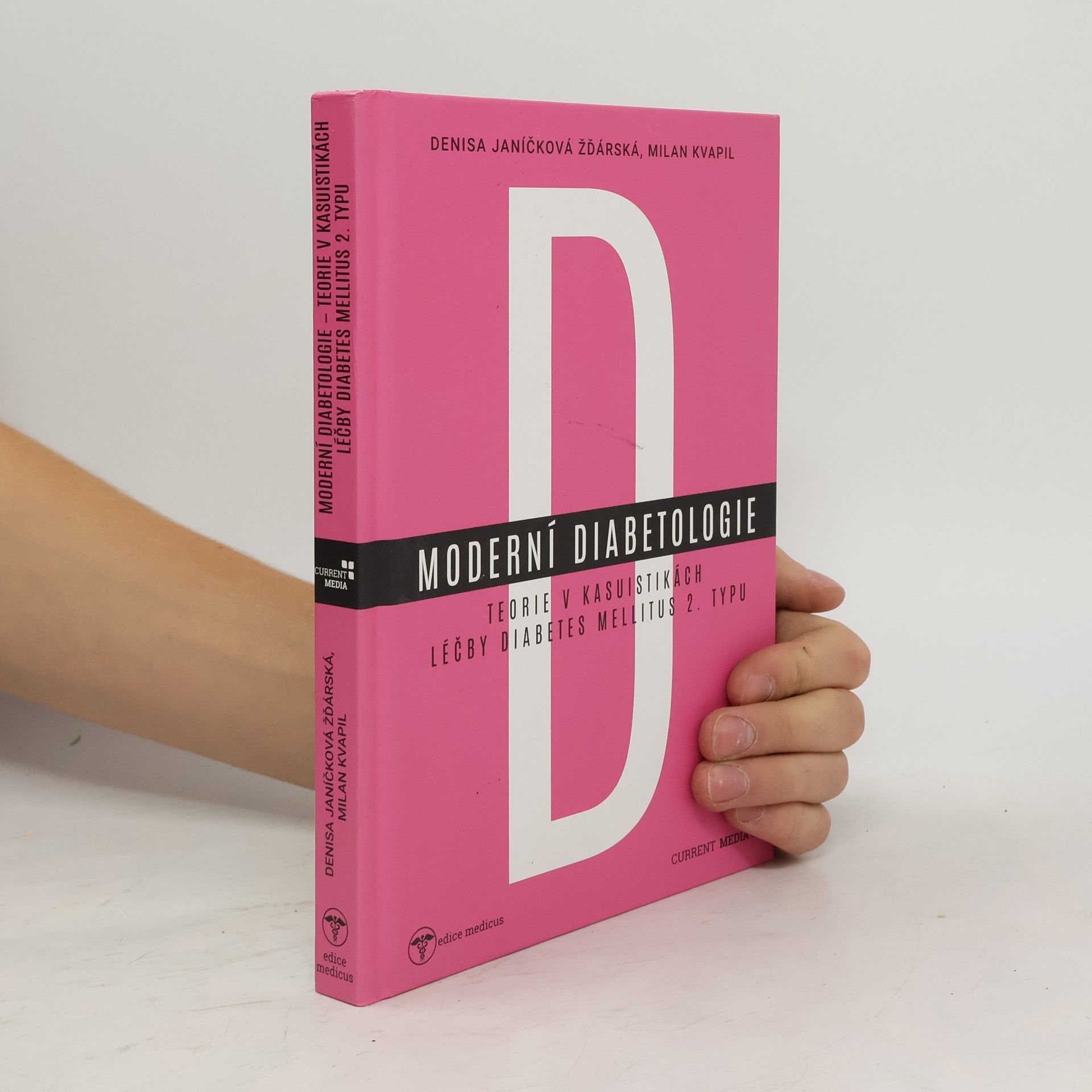 Milan Kvapil Moderní diabetologie- Teorie v kasuistikách léčby DM 2. typu