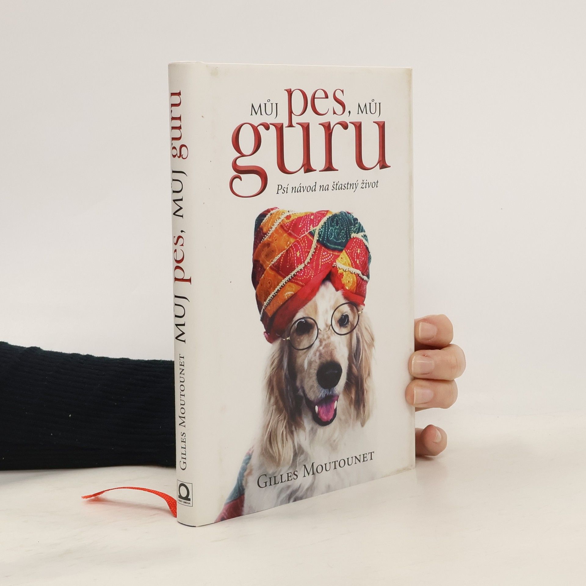 Můj pes - můj guru: Psí návod na šťastný život