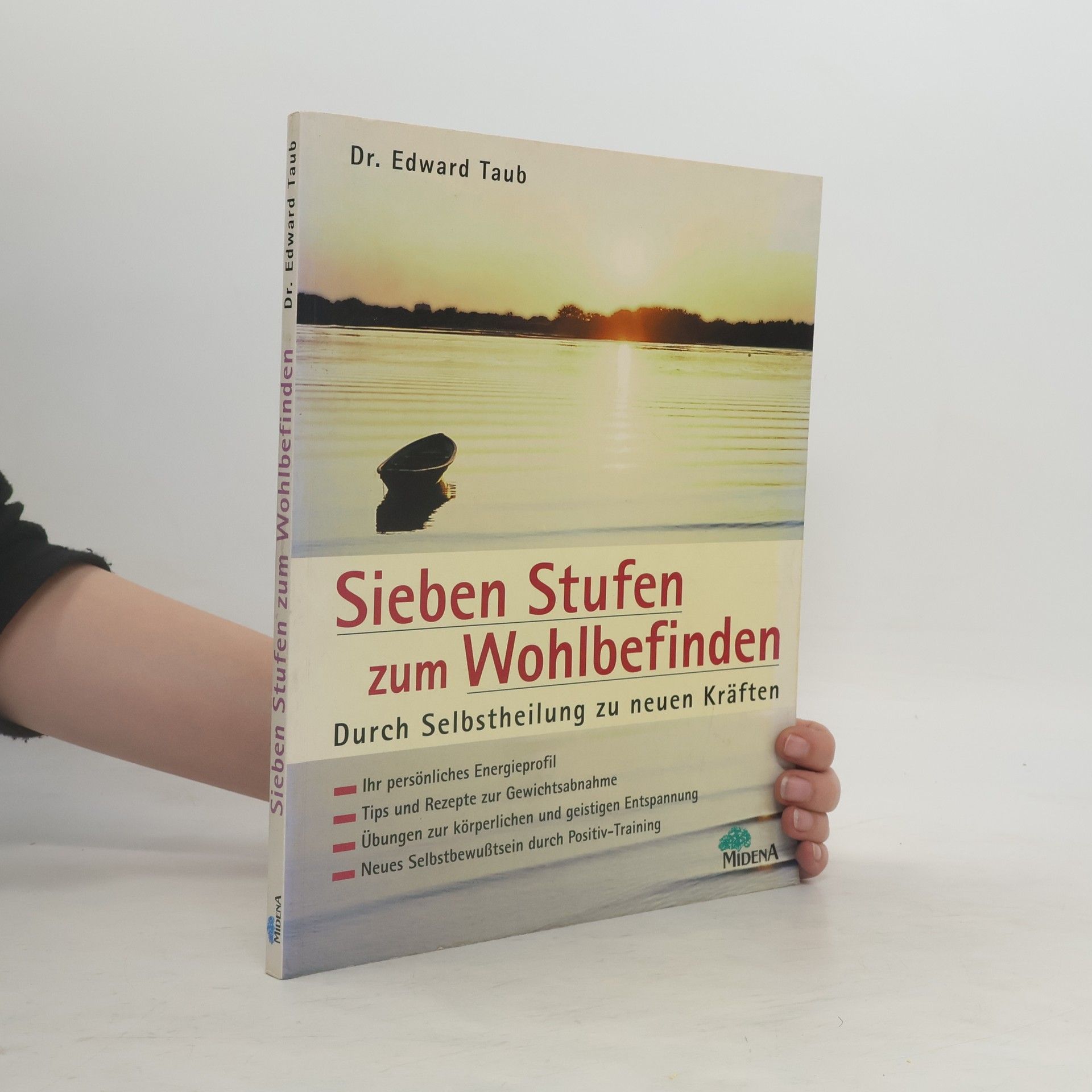 Edward Taub Sieben Stufen zum Wohlbefinden. Durch Selbstheilung zu neuen Kräften