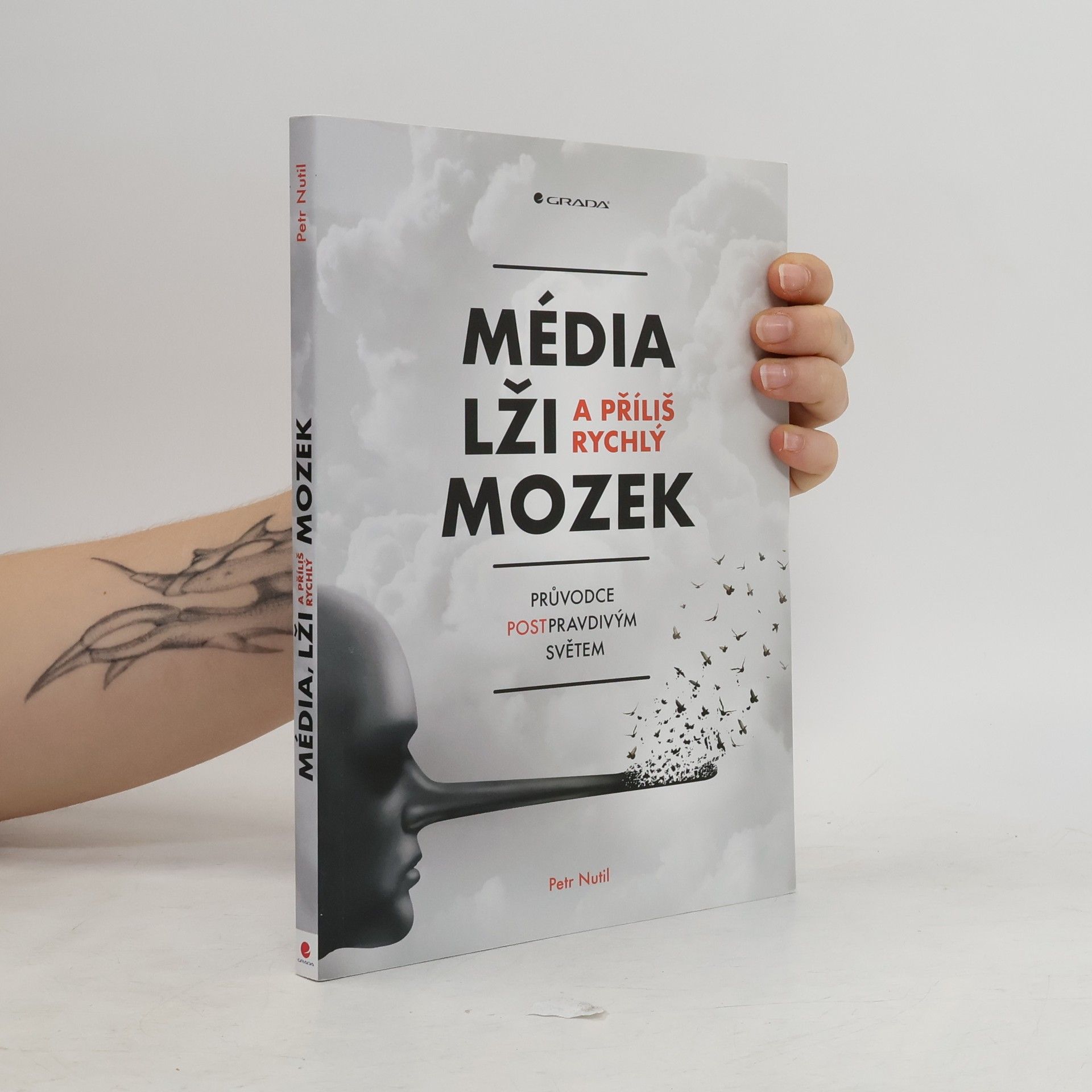 Petr Nutil Média, lži a příliš rychlý mozek