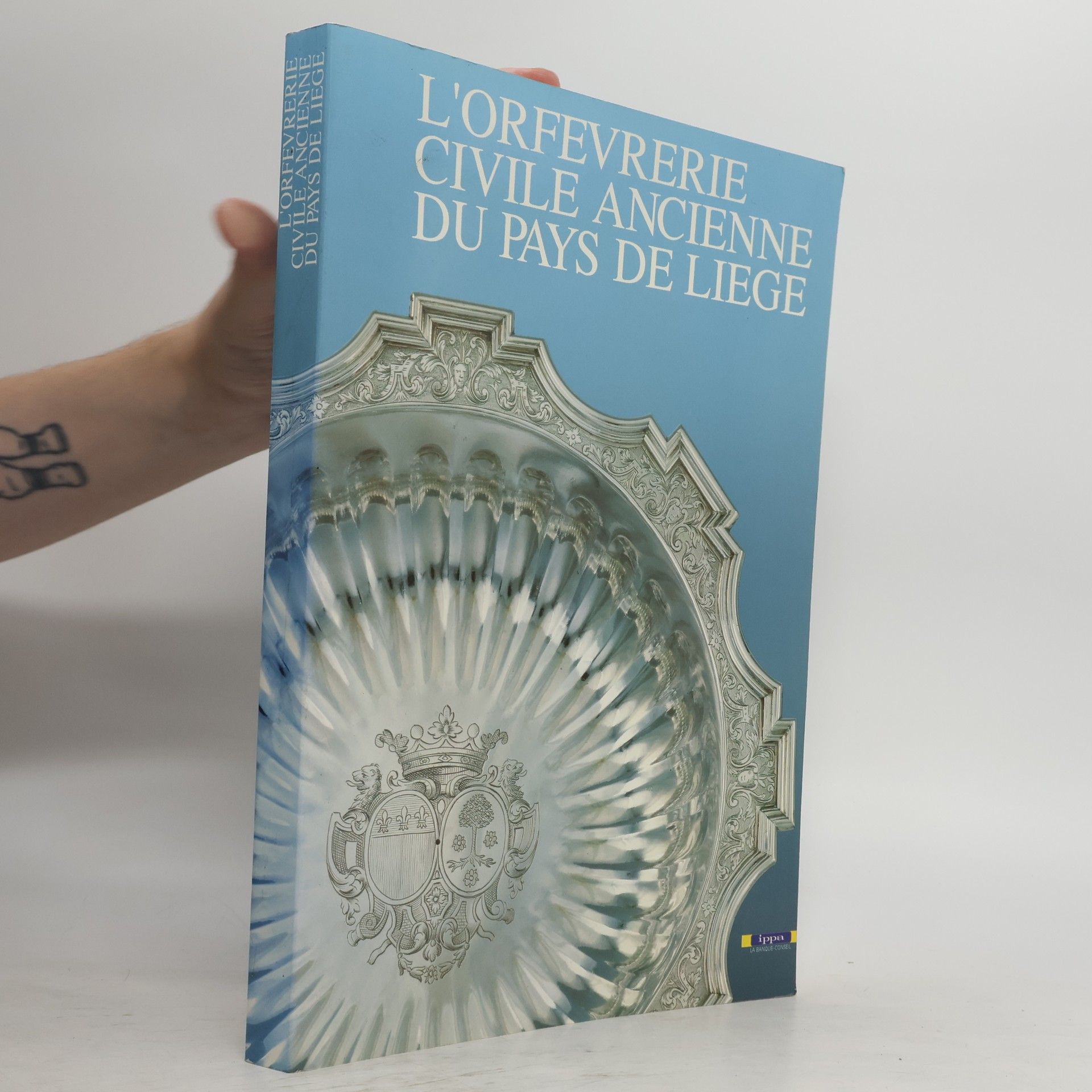 Collectif d'auteurs L'Orfèvrerie civile ancienne du pays de Liège