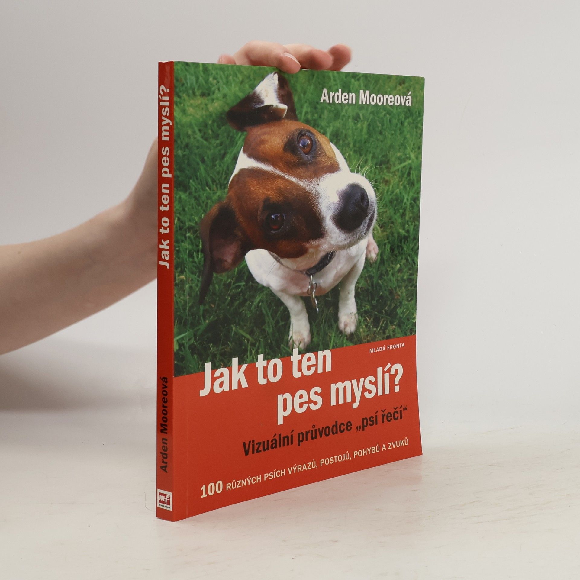 Jak to ten pes myslí? : vizuální průvodce "psí řečí"