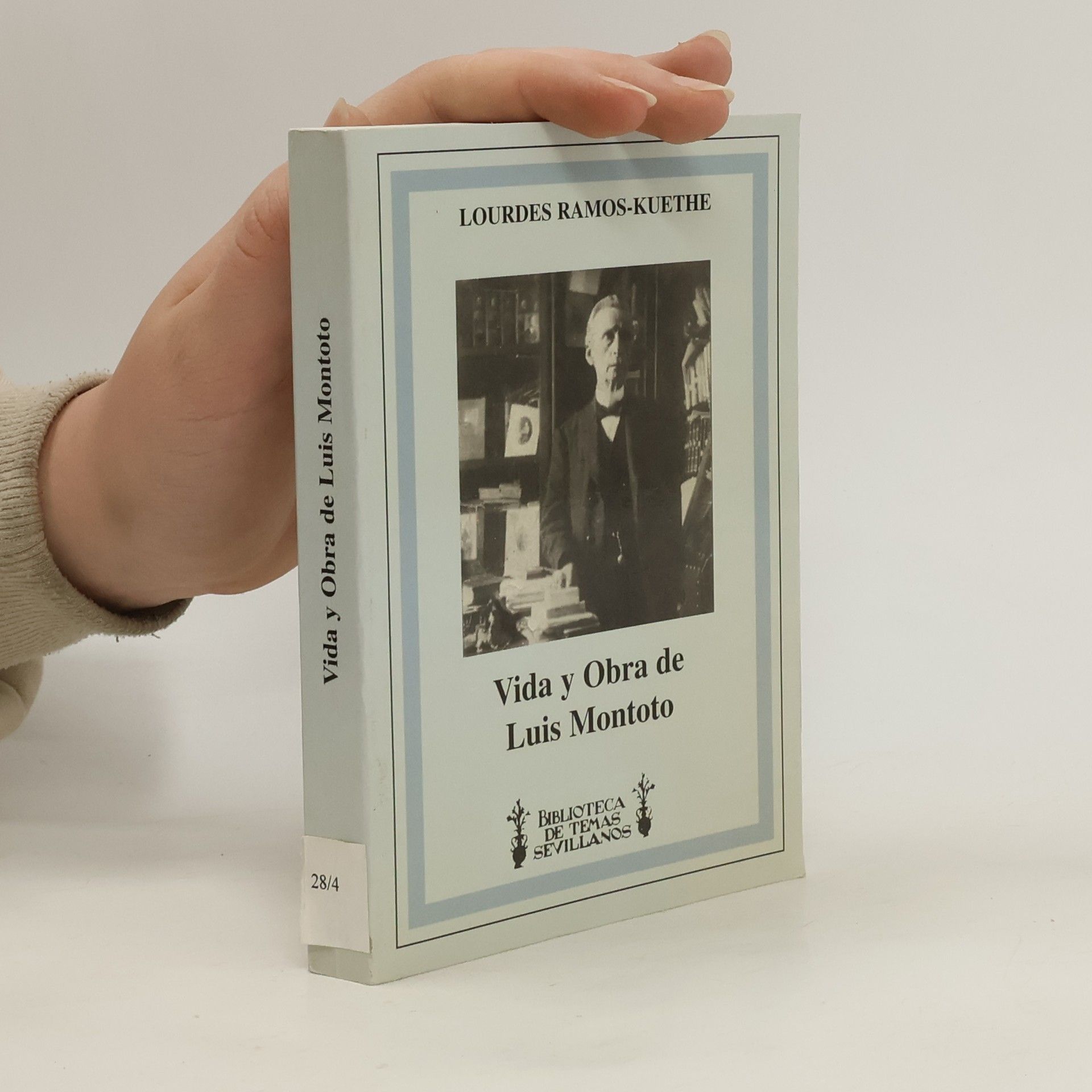 Biblioteca de Temas Sevillanos - 28/4: Vida y Obra de Luis Montoto