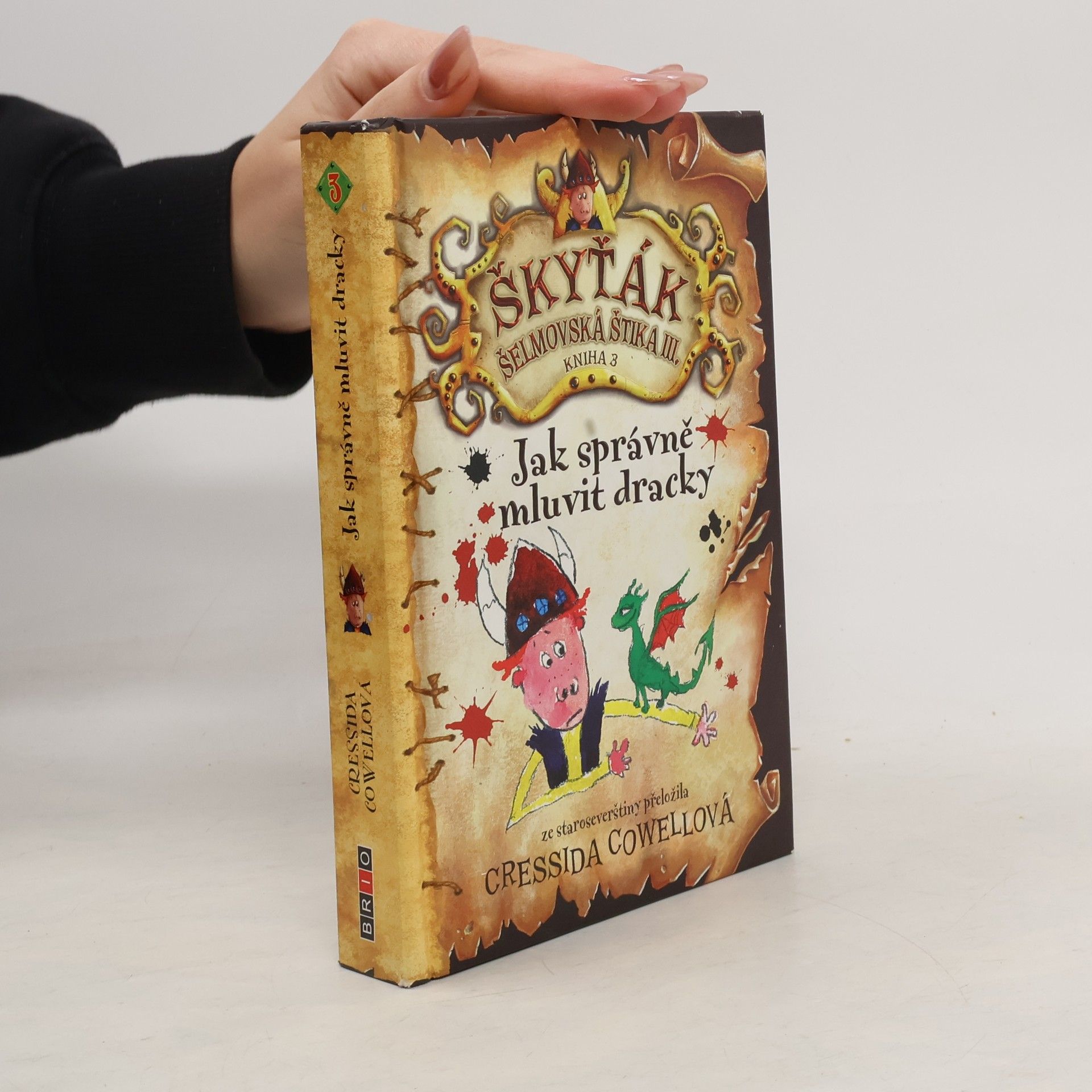 Cressida Cowell Jak správně mluvit dracky : Škyťák Šelmovská Štika III.