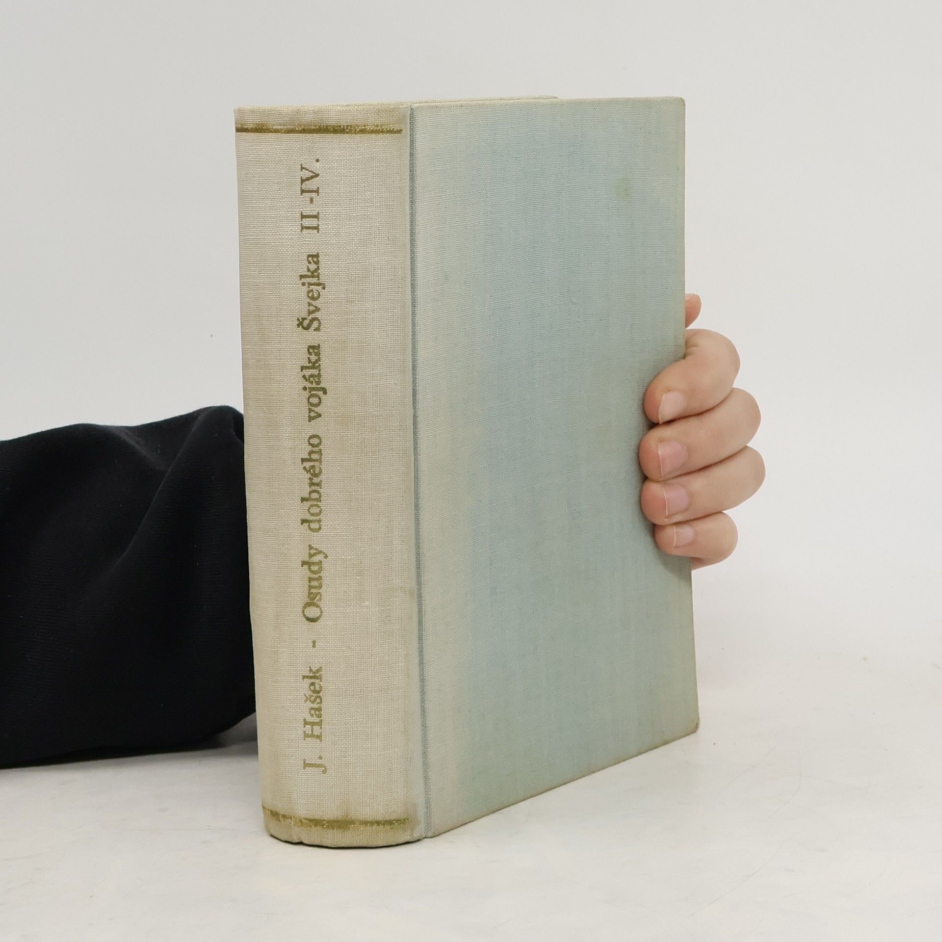 Jaroslav Hašek Osudy dobrého vojáka Švejka za světové války II.-IV.