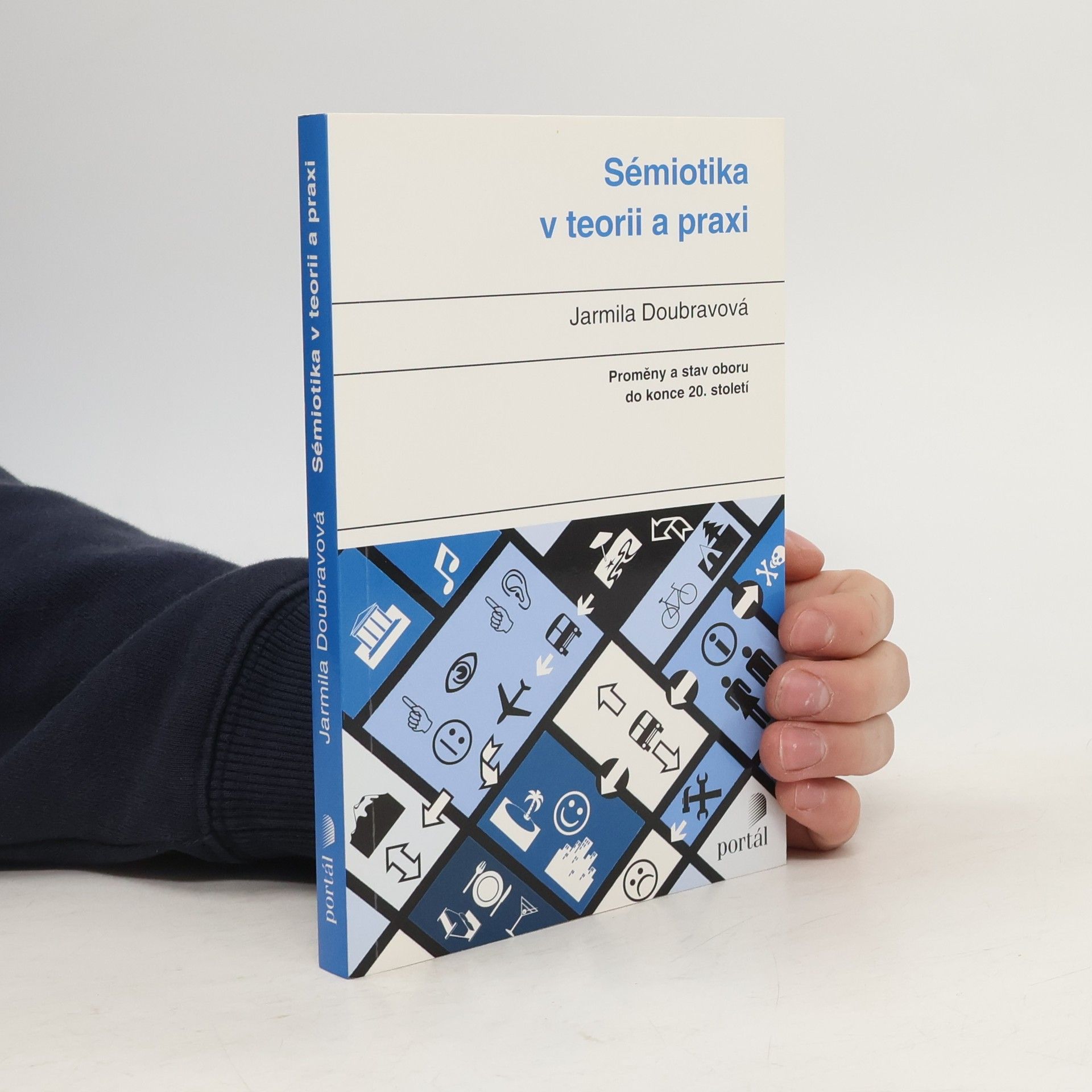 Jarmila Doubravová Sémiotika v teorii a praxi