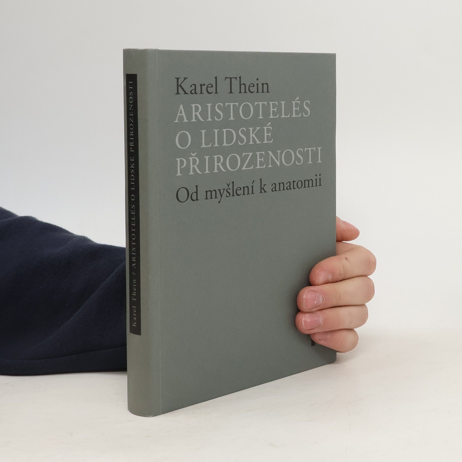 Karel Thein Aristotelés o lidské přirozenosti: Od myšlení k anatomii
